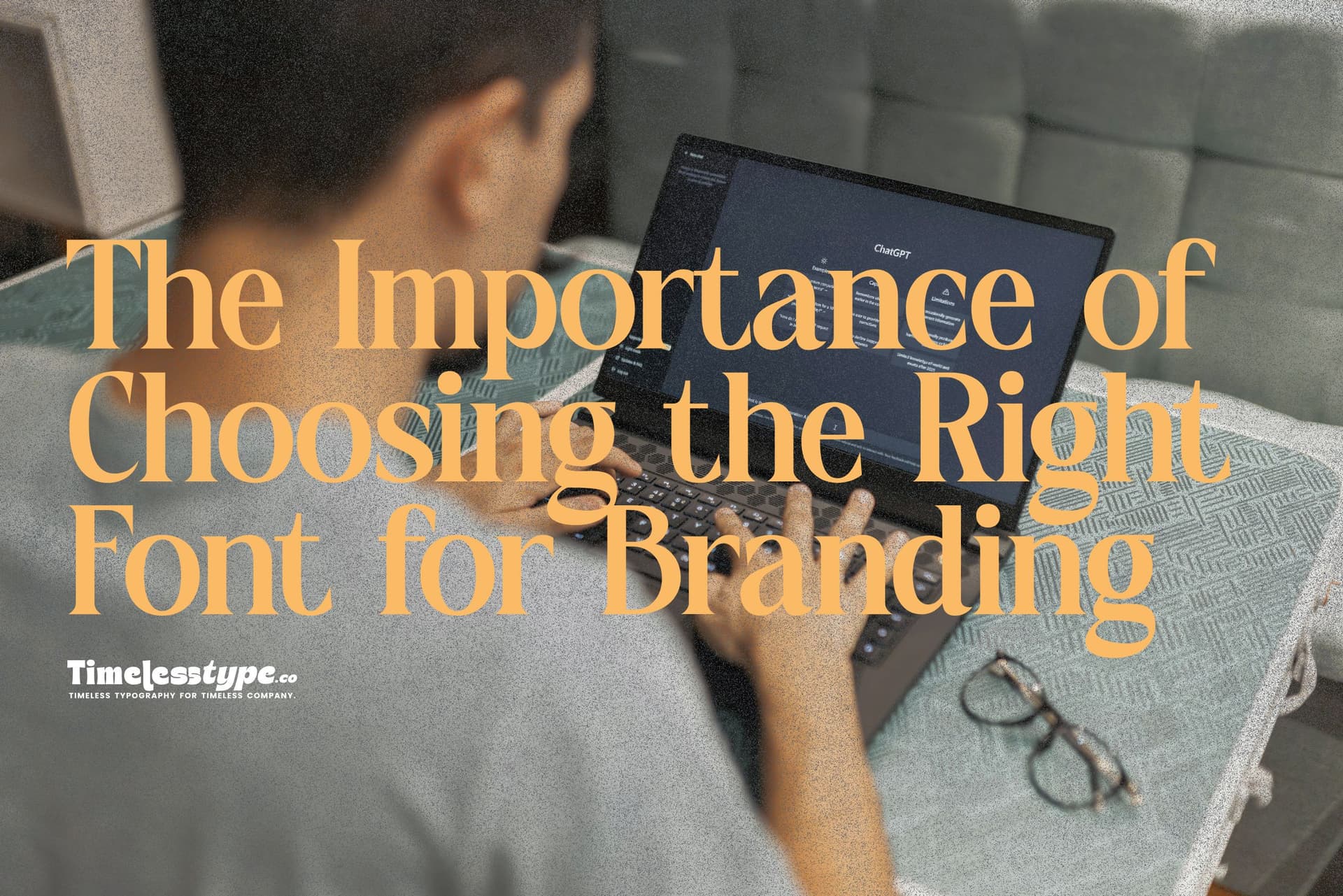 The Importance of Choosing the Right Font for Branding