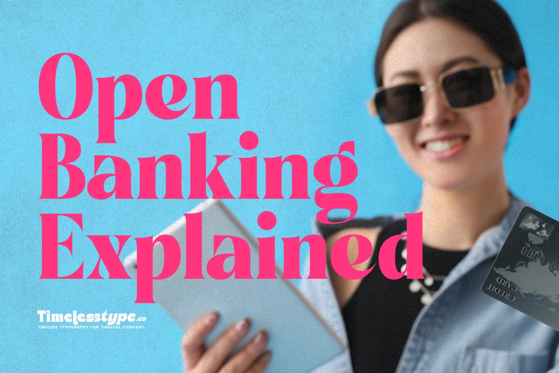 Open Banking Explained: What It Means for Consumers and Businesses