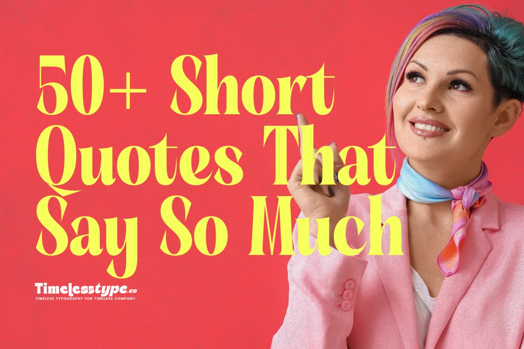50+ Short Quotes That Say So Much with Few Words