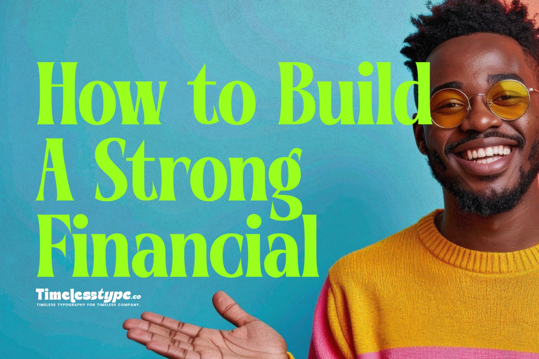 How to Build a Strong Financial Foundation for Your Company
