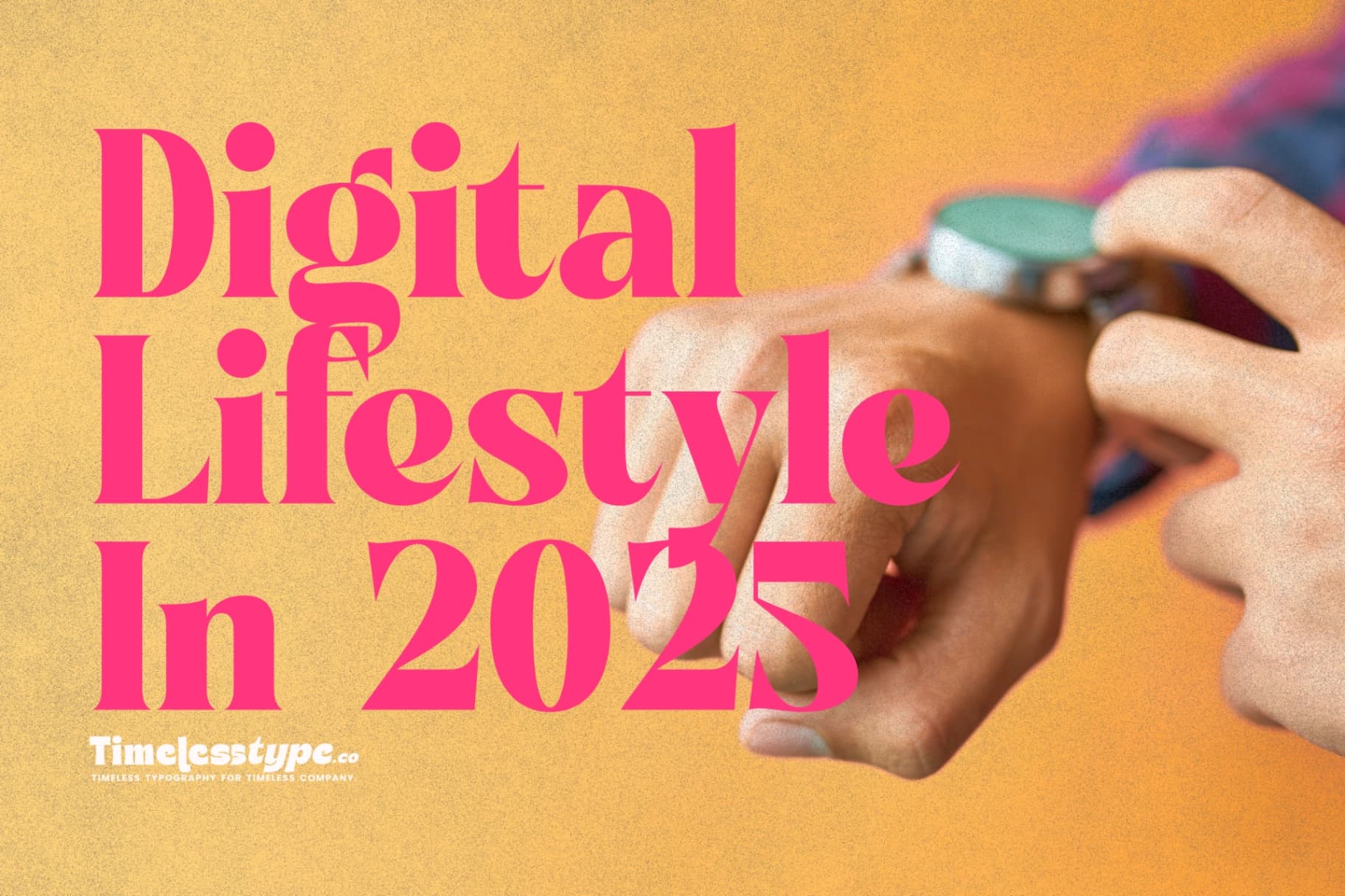 Digital Lifestyle in 2025: How to Live Smart Without Losing Balance