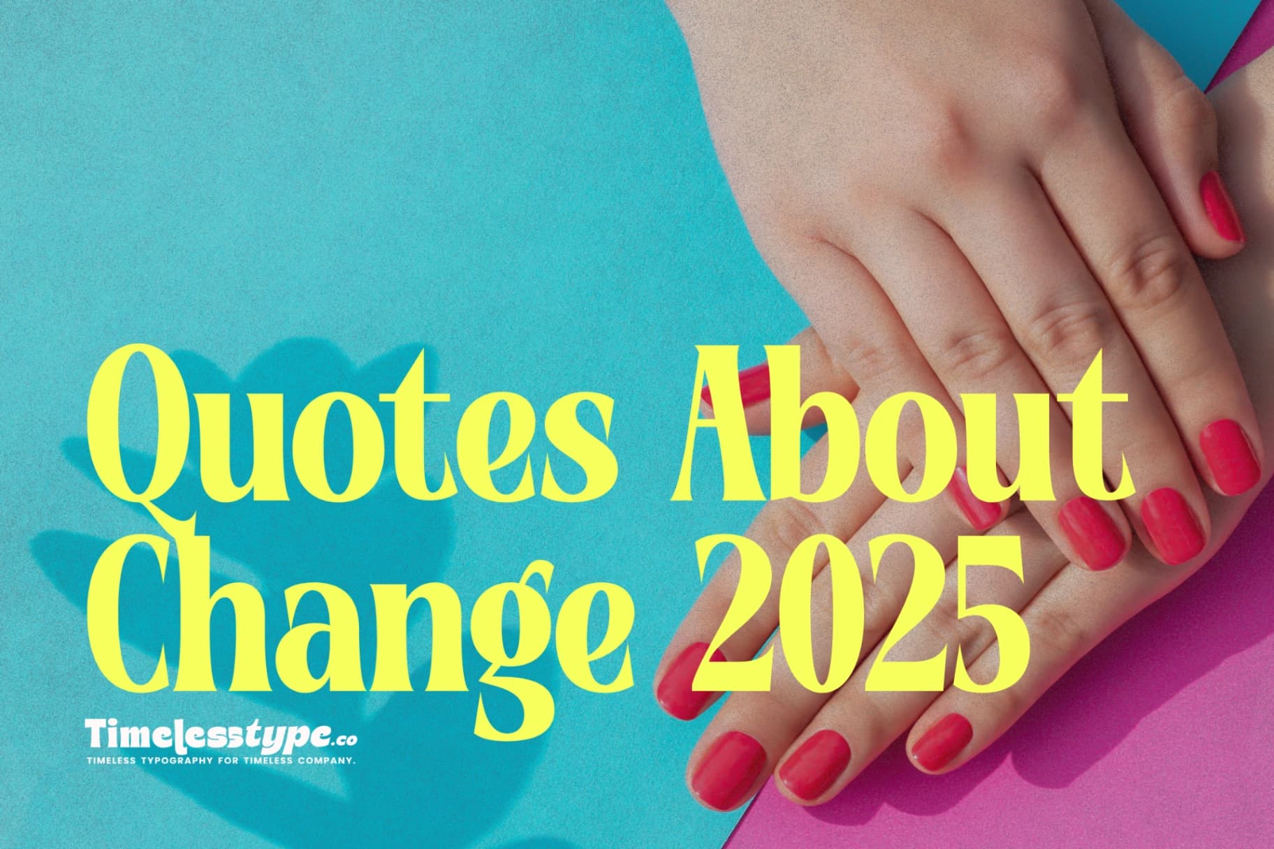Quotes About Change: Embrace New Beginnings in 2025