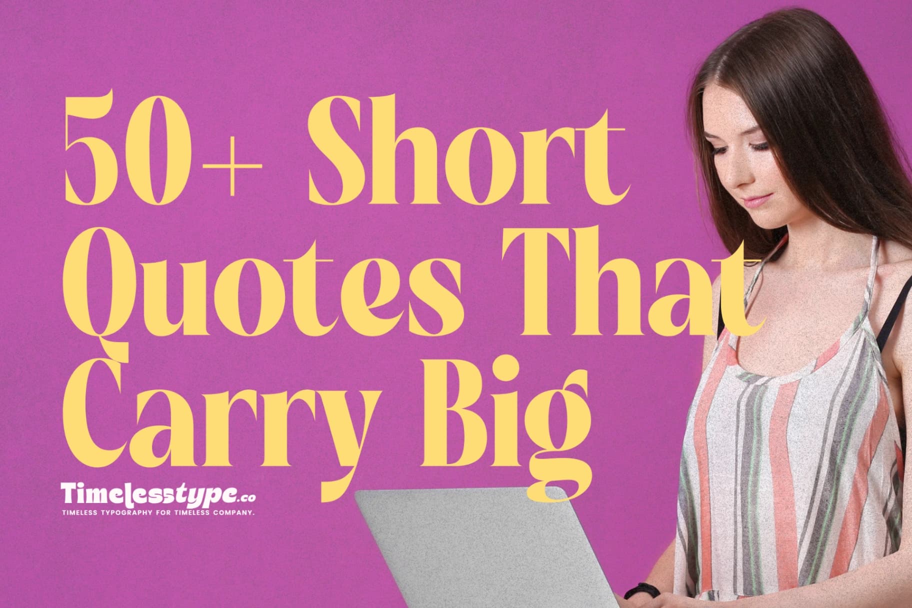 50+ Short Quotes That Carry Big Lessons About Life