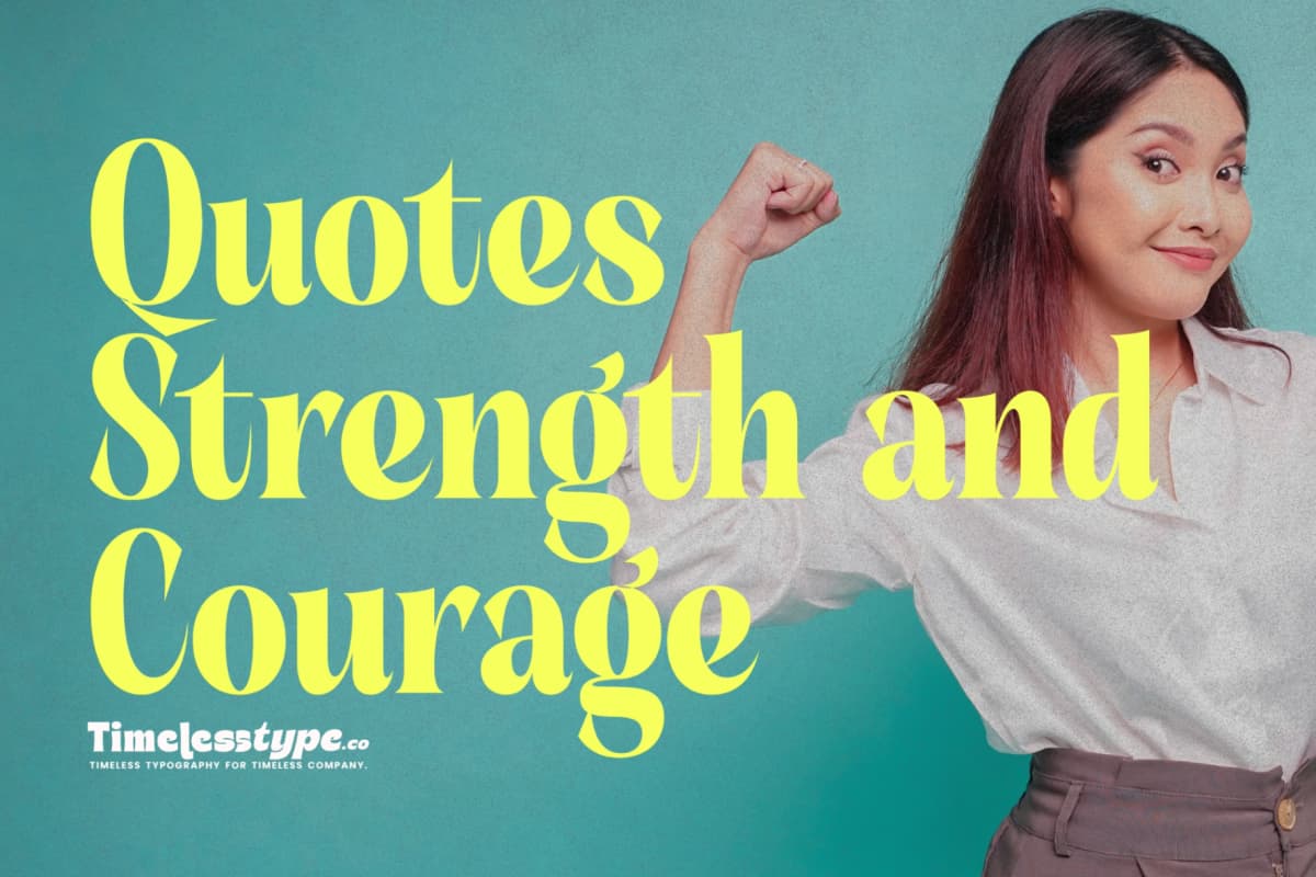 Quotes About Strength and Courage for Tough Times — Timeless Type journal