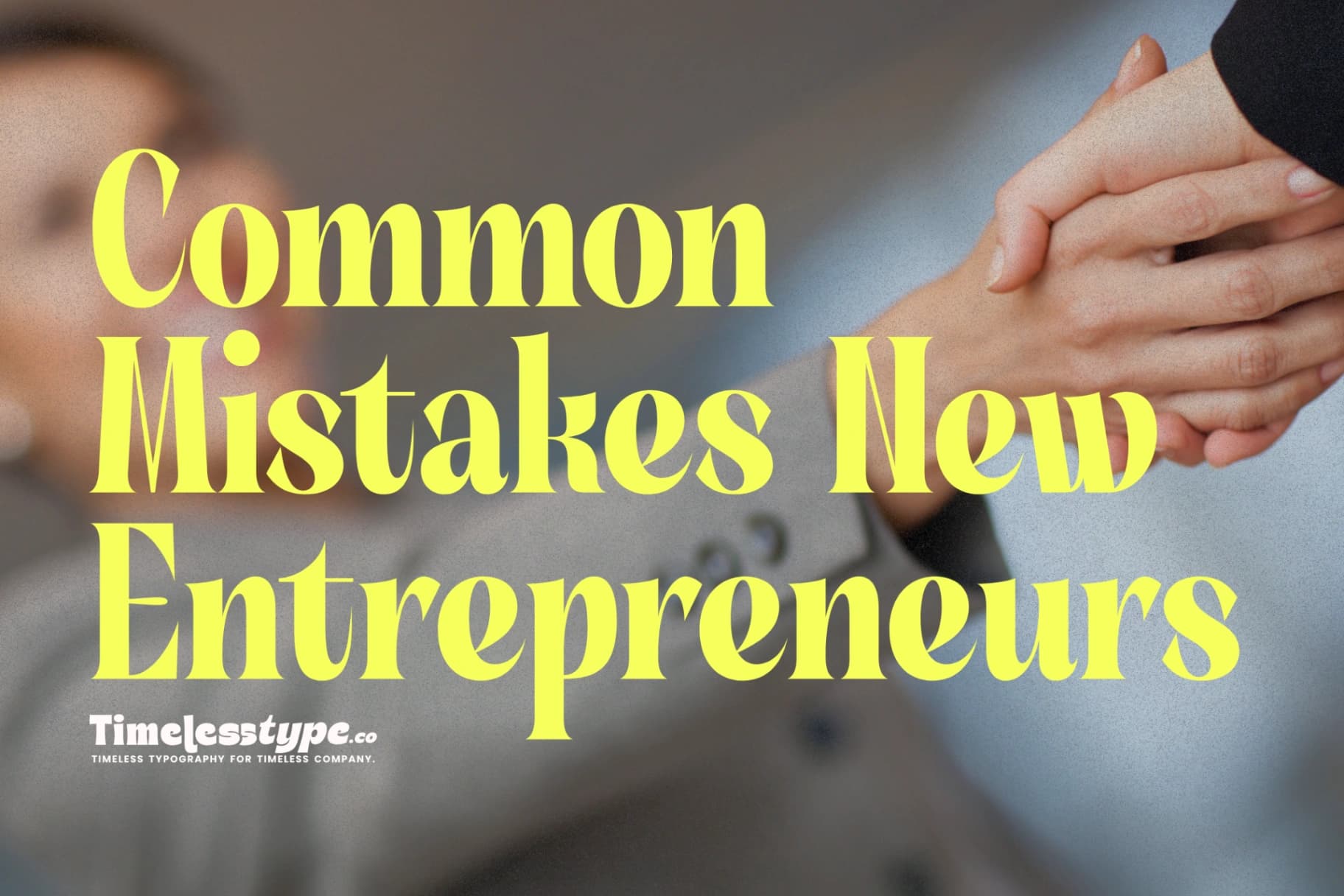 Common Mistakes New Entrepreneurs Make and How to Avoid Them