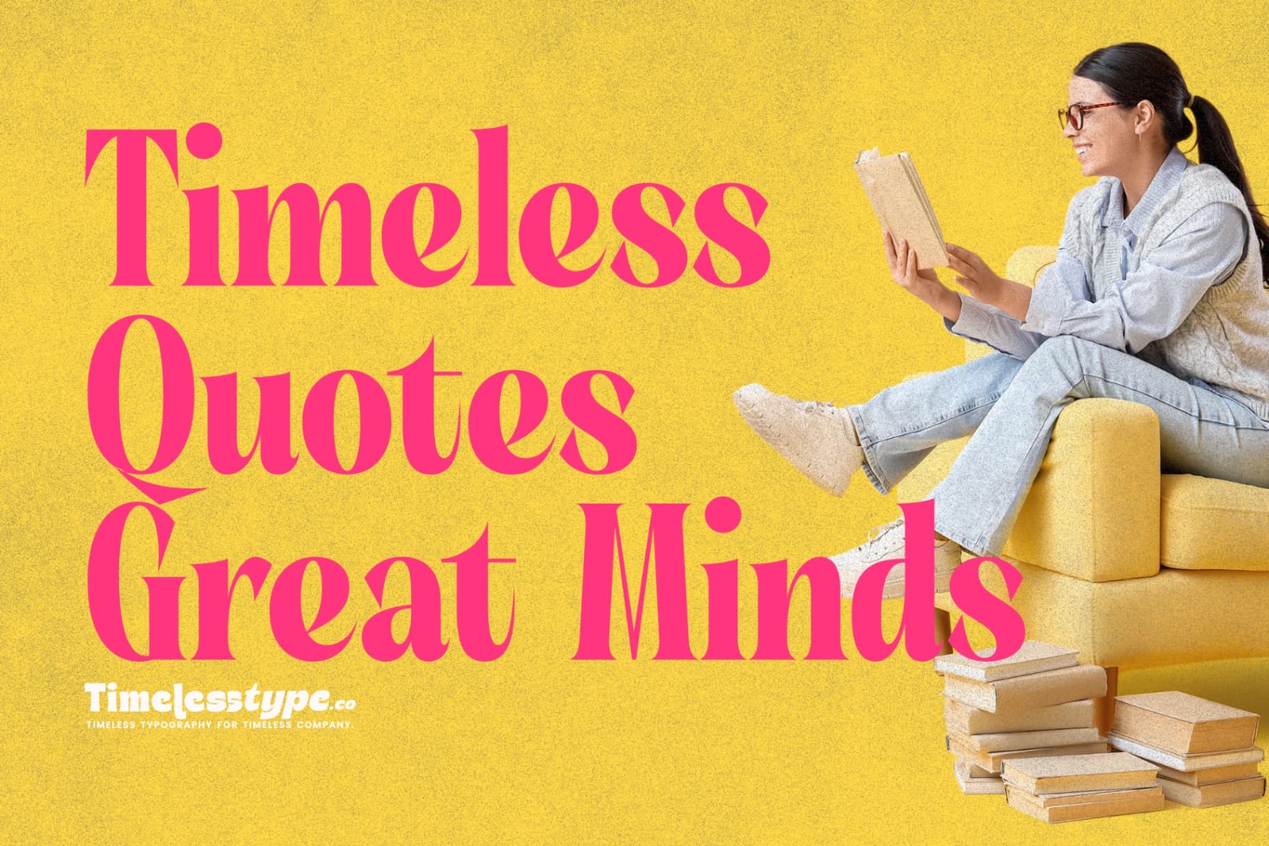 Wisdom in Words: Timeless Quotes from Great Minds