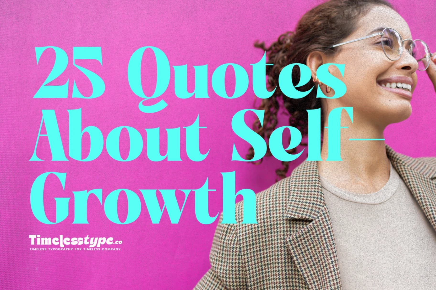 25 Quotes About Self-Growth and Finding Purpose