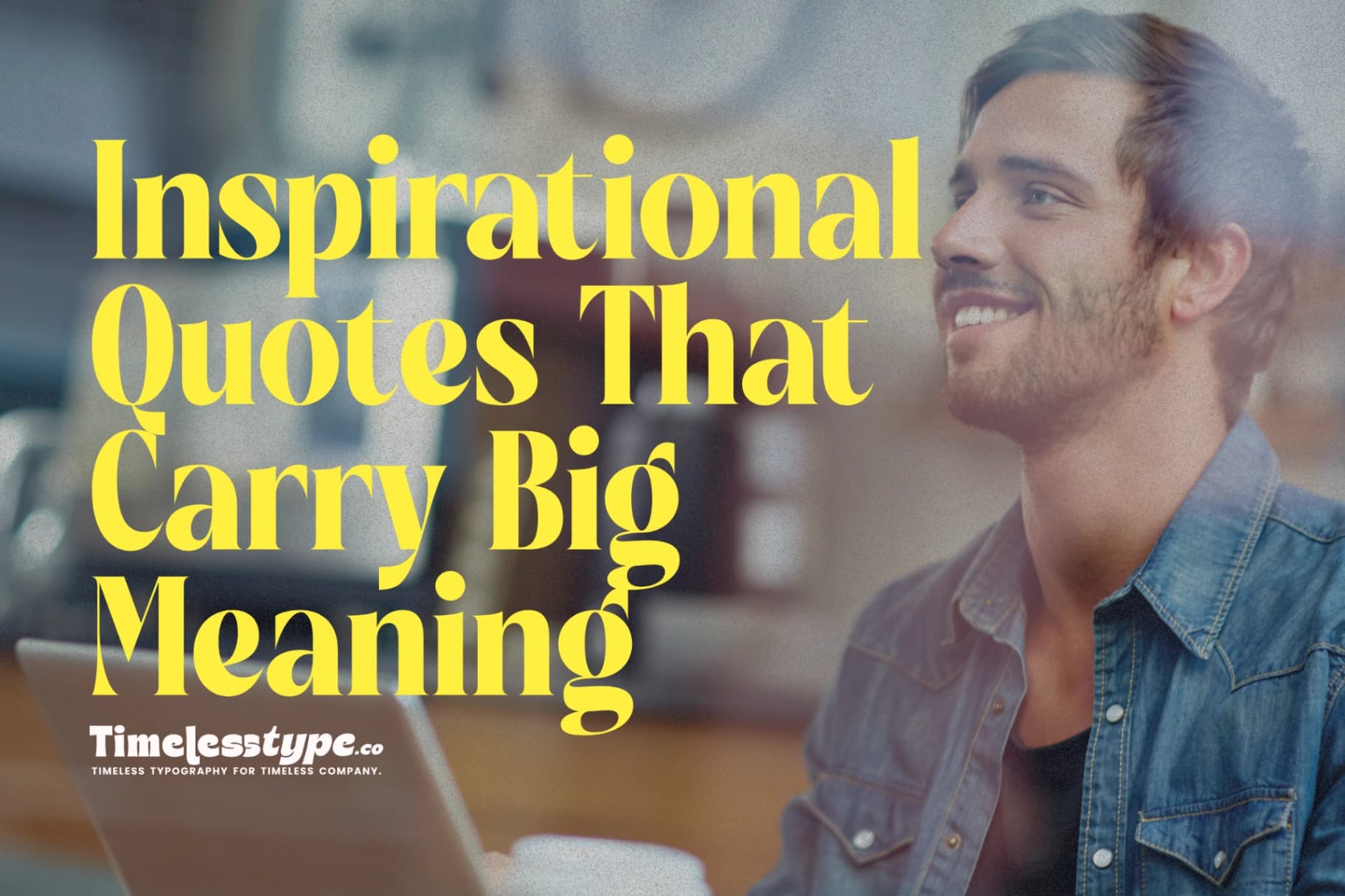 Short Inspirational Quotes That Carry Big Meaning
