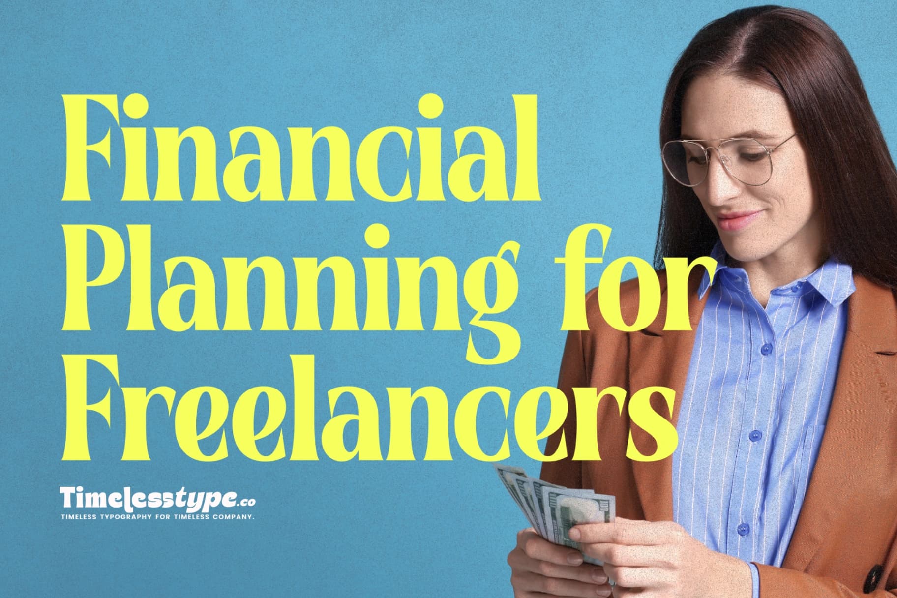 Smart Financial Planning for Freelancers: Managing Money Like a Pro
