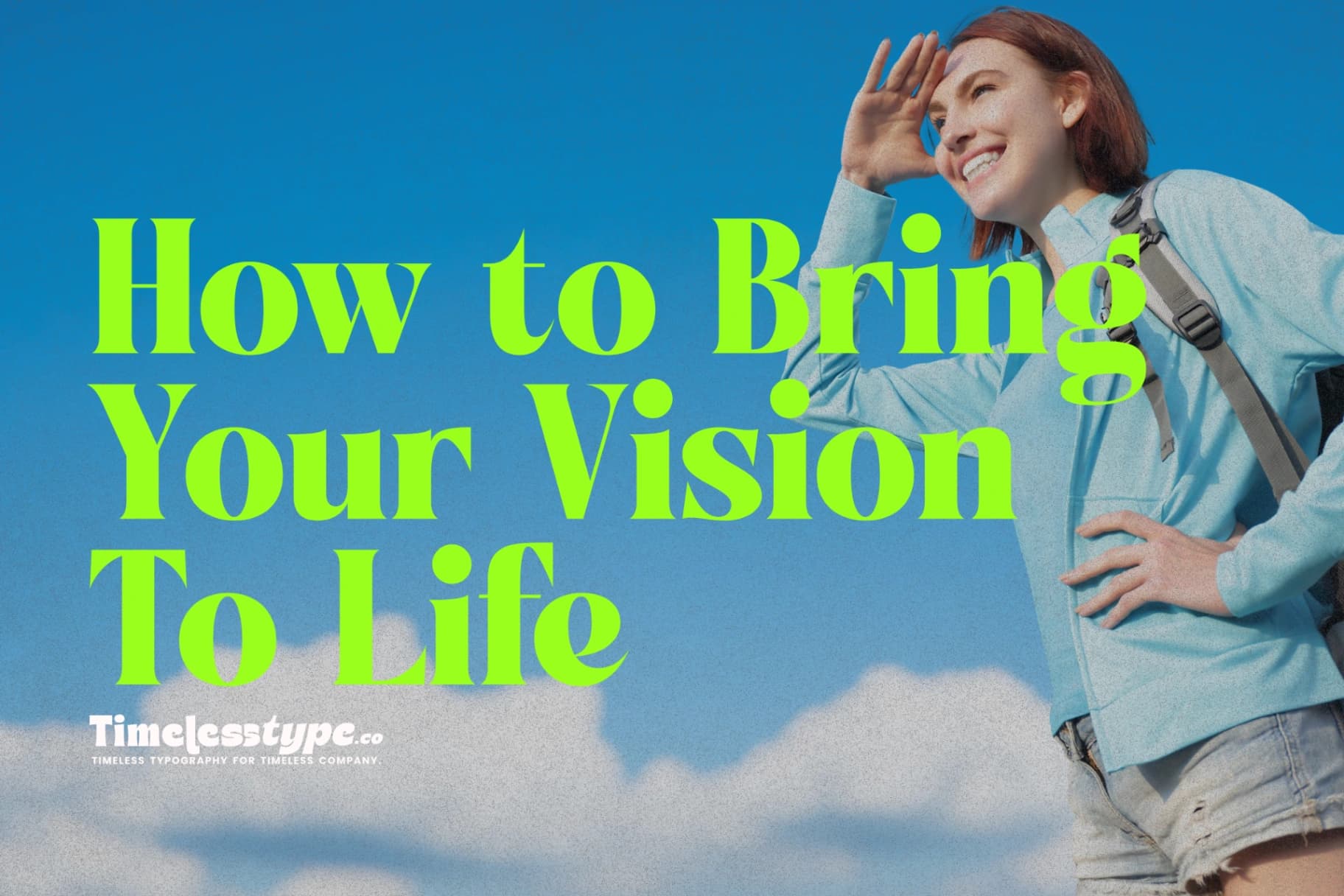From Dreamer to Doer: How to Bring Your Vision to Life