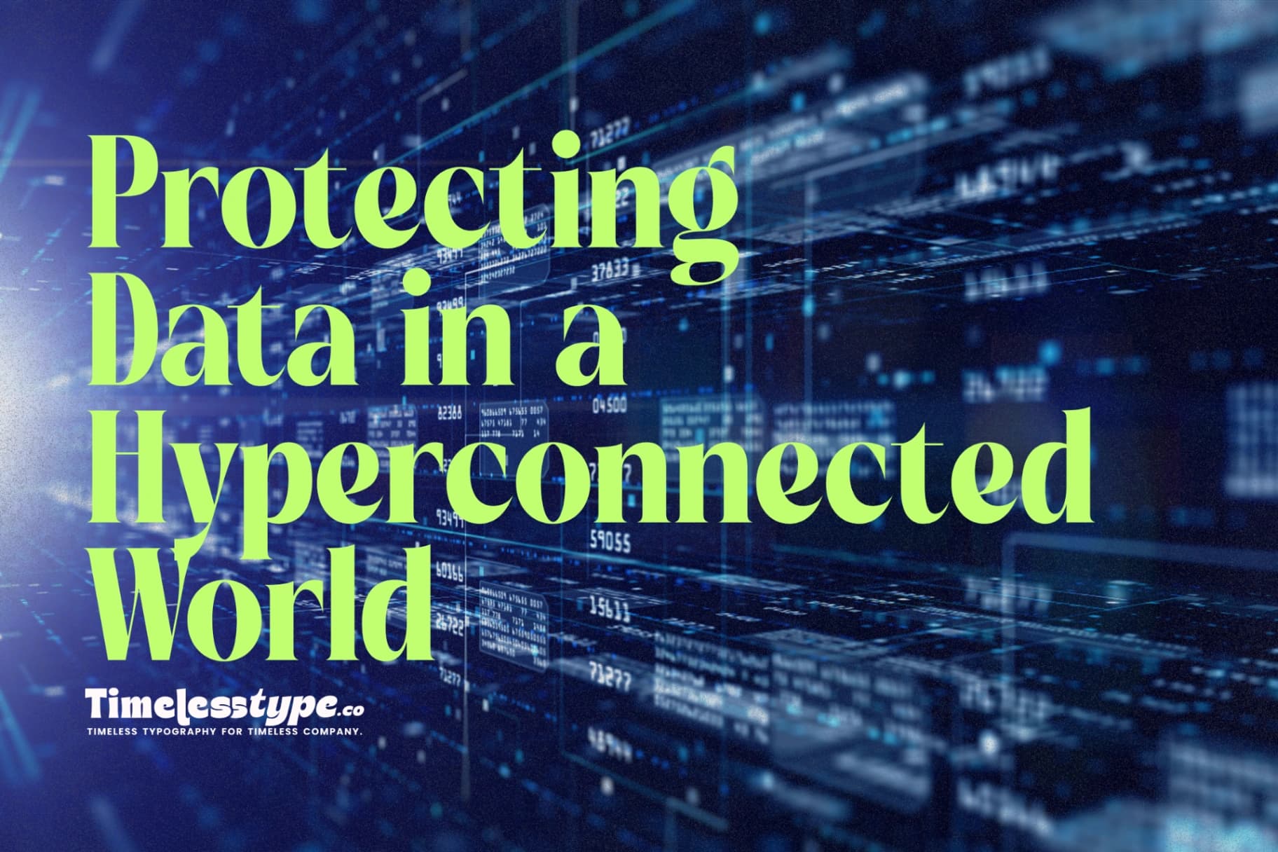 The Future of Cybersecurity: Protecting Data in a Hyperconnected World