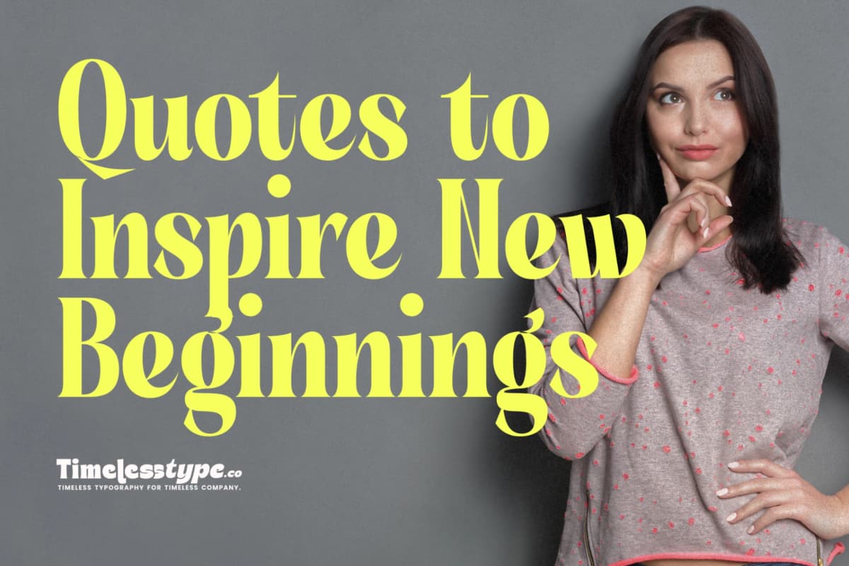 Change and Growth Quotes to Inspire New Beginnings — Timeless Type journal
