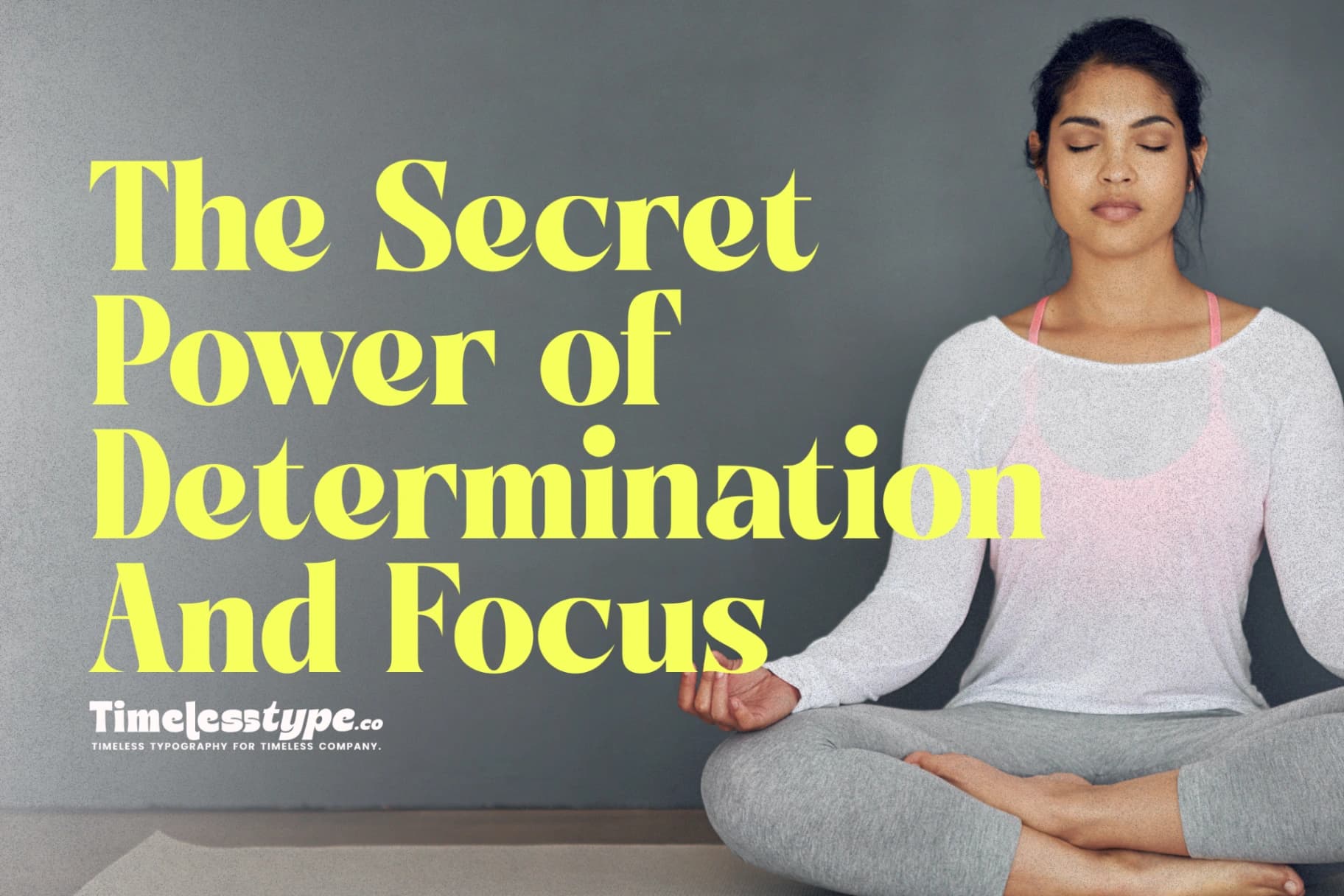 Mind Over Matter: The Secret Power of Determination and Focus