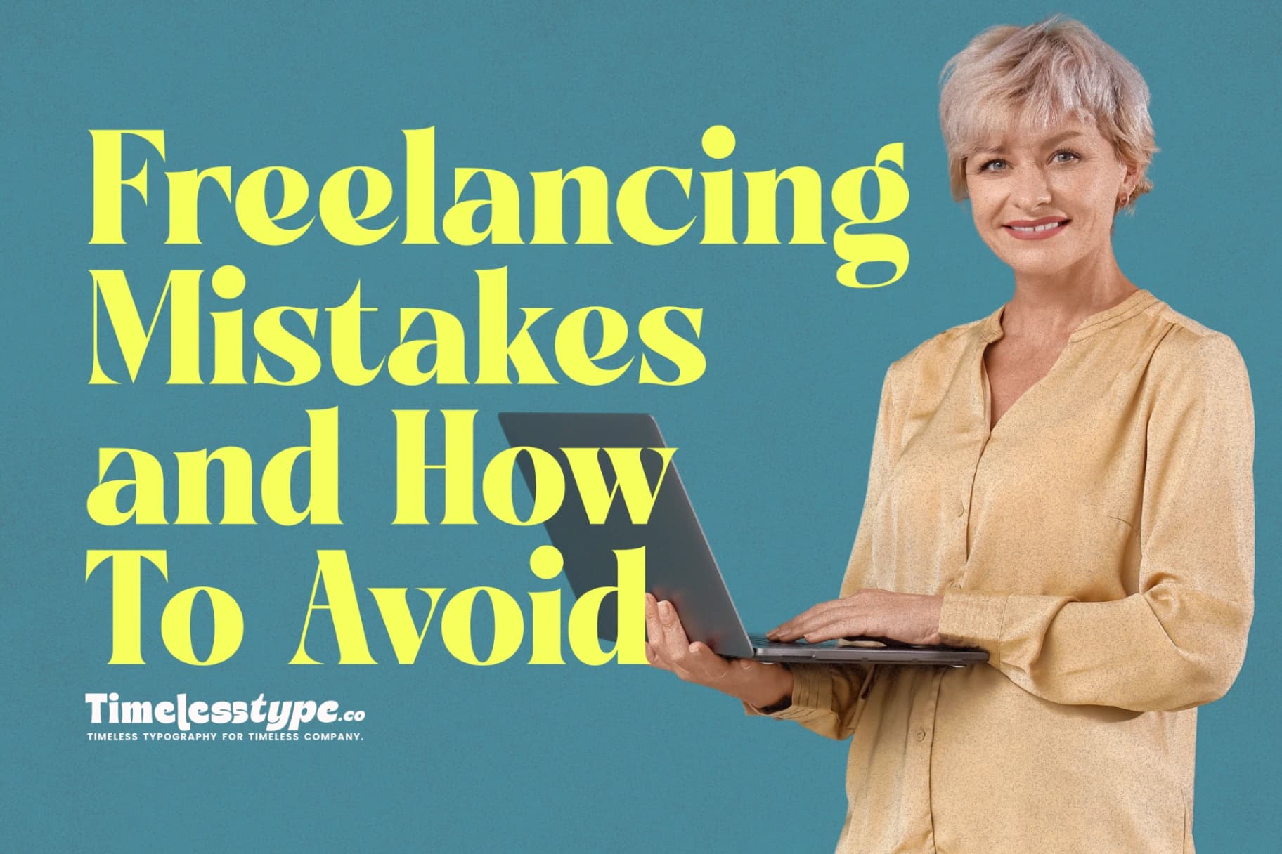 Common Freelancing Mistakes and How