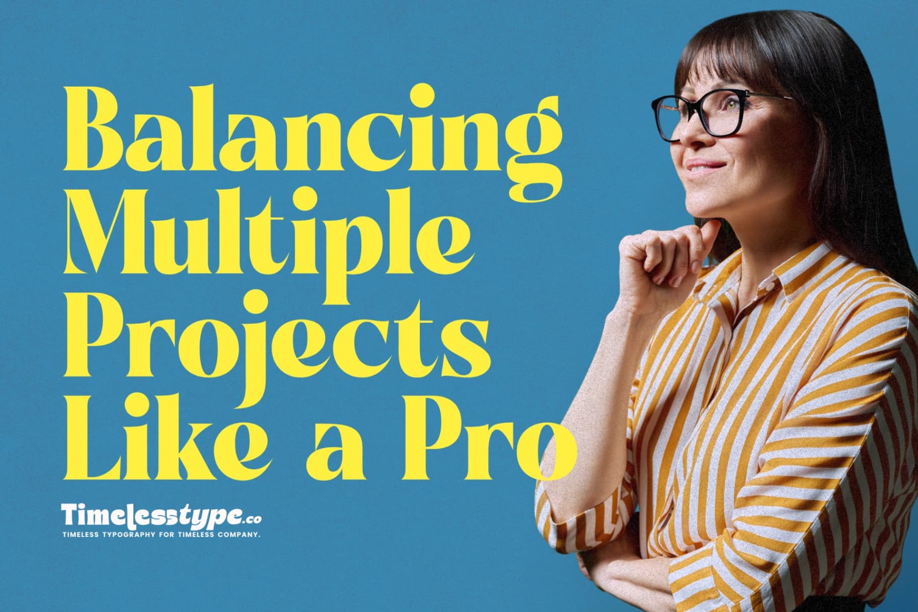 Time Management for Freelancers: Balancing Multiple Projects Like a Pro