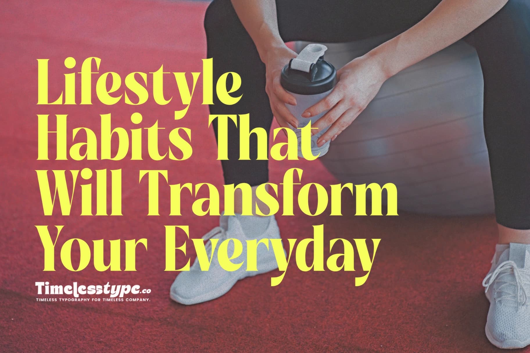 Healthy Lifestyle Habits That Will Transform Your Everyday Life
