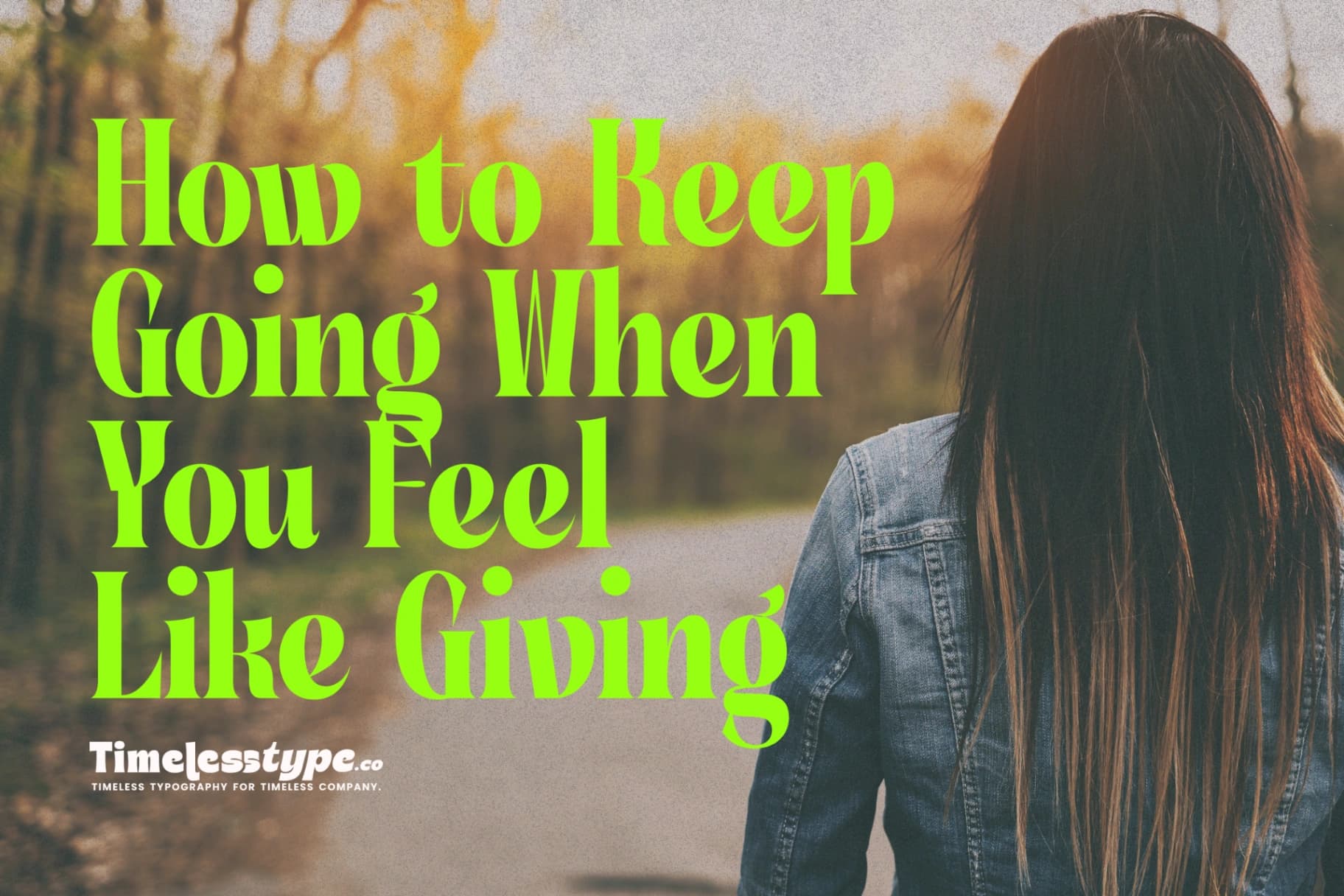 The Power of Perseverance: How to Keep Going When You Feel Like Giving Up
