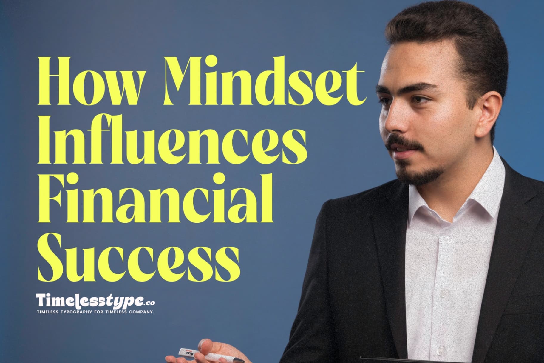 The Psychology of Money: How Mindset Influences Financial Success