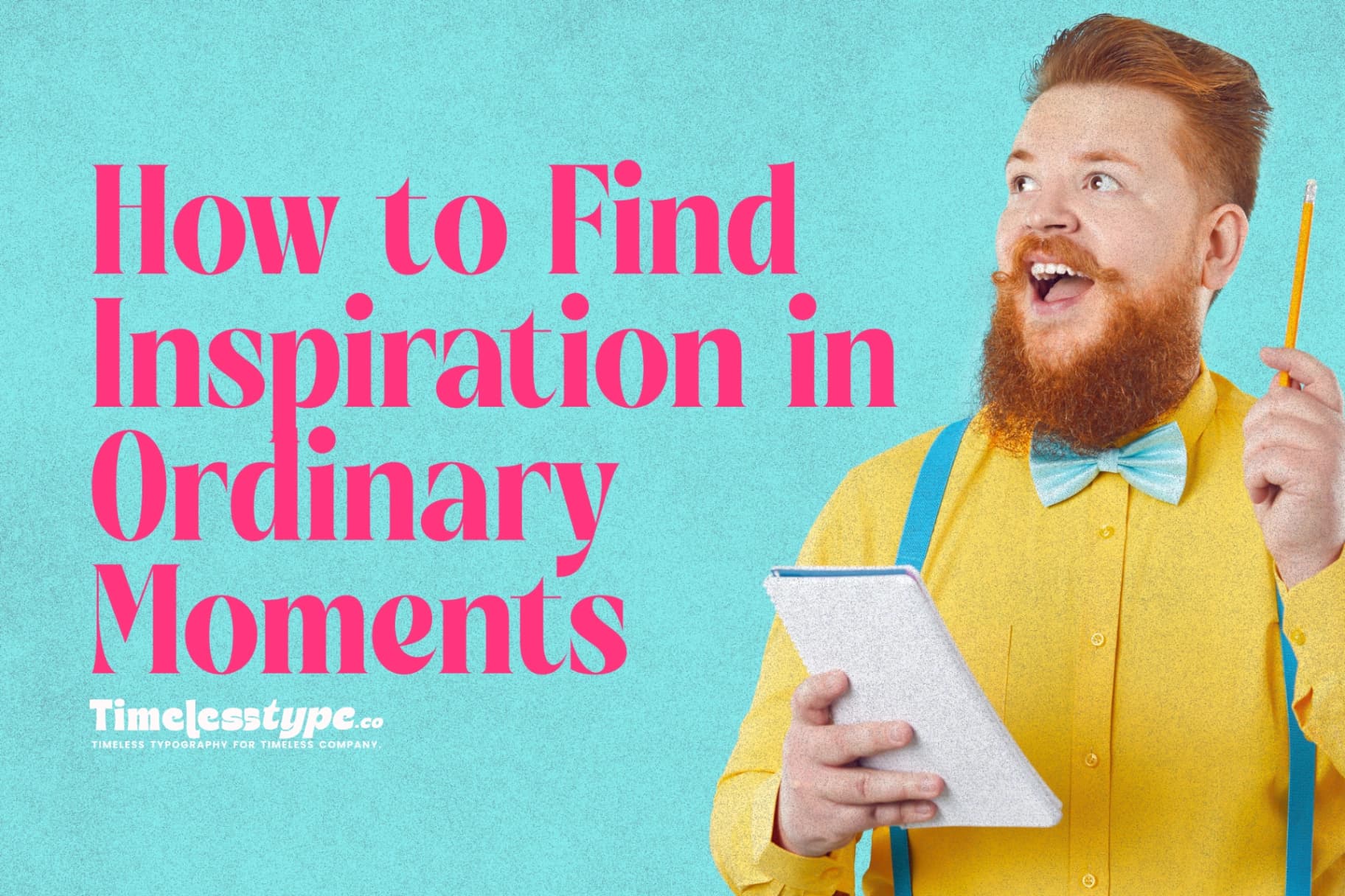 How to Find Inspiration in Ordinary Moments