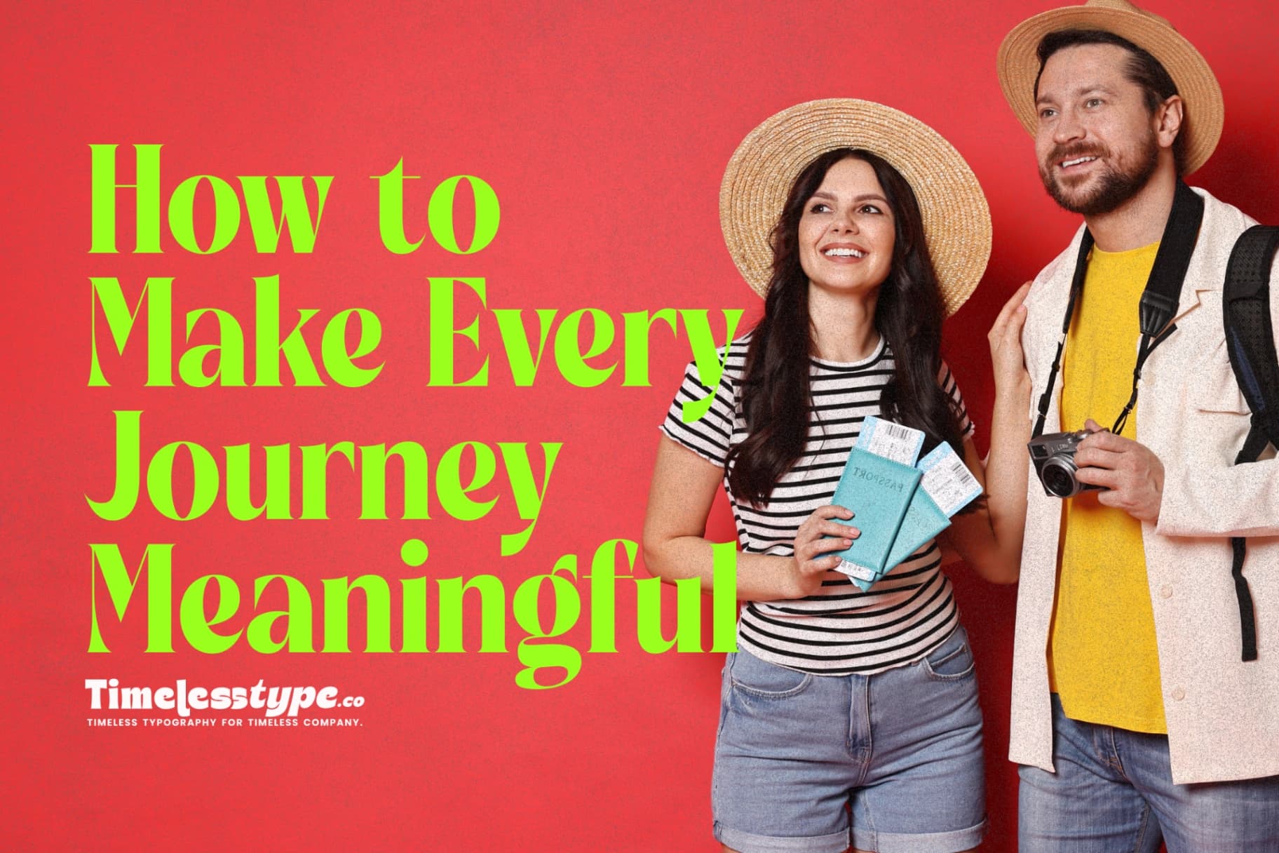 Travel with Purpose: How to Make Every Journey Meaningful