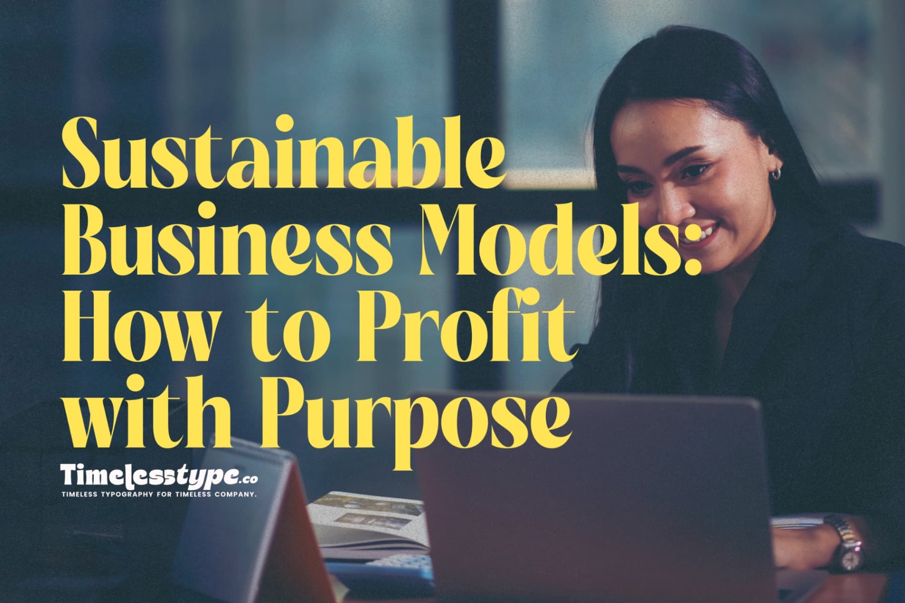 Sustainable Business Models: How to Profit