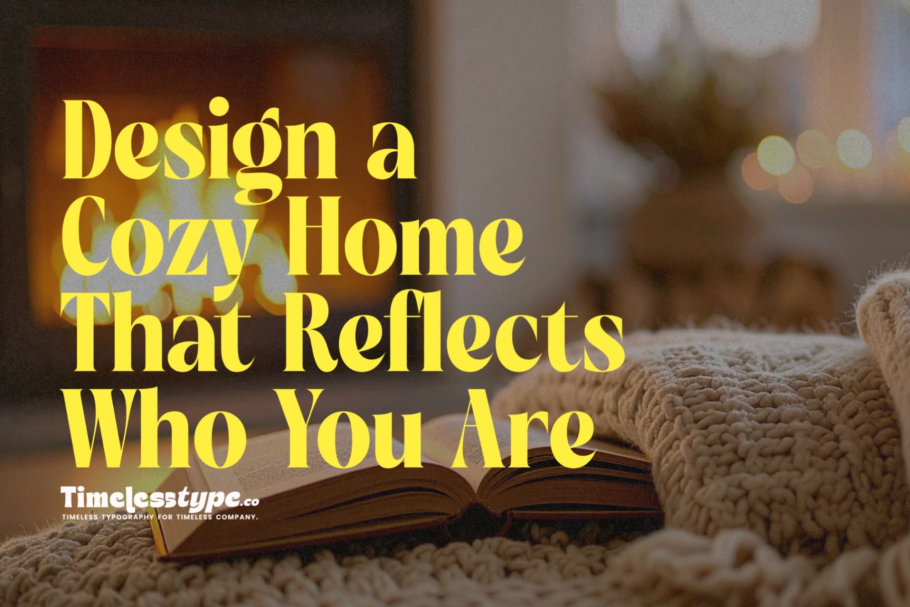 How to Design a Cozy Home That Reflects Who You Are