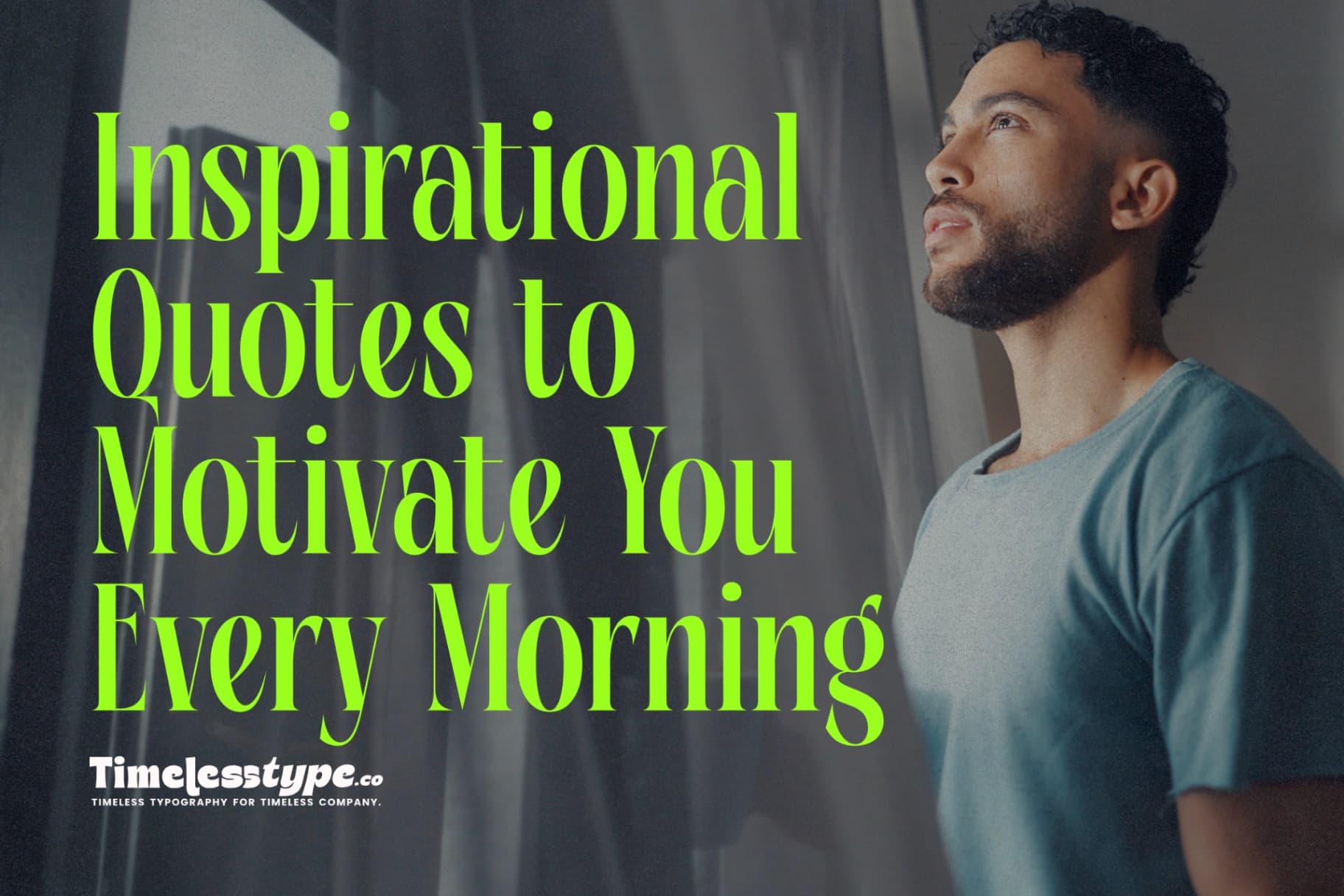 100 Inspirational Quotes to Motivate You Every Morning