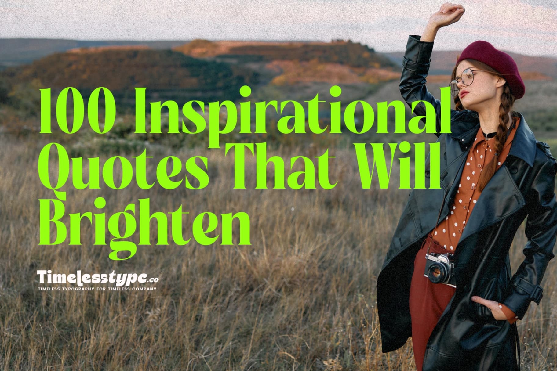 100 Inspirational Quotes That Will Brighten Your Day