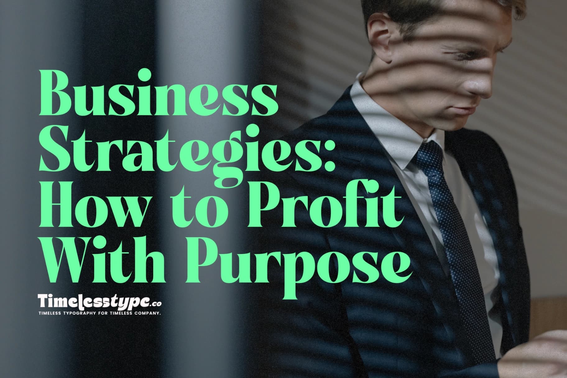 Sustainable Business Strategies: How to Profit with Purpose