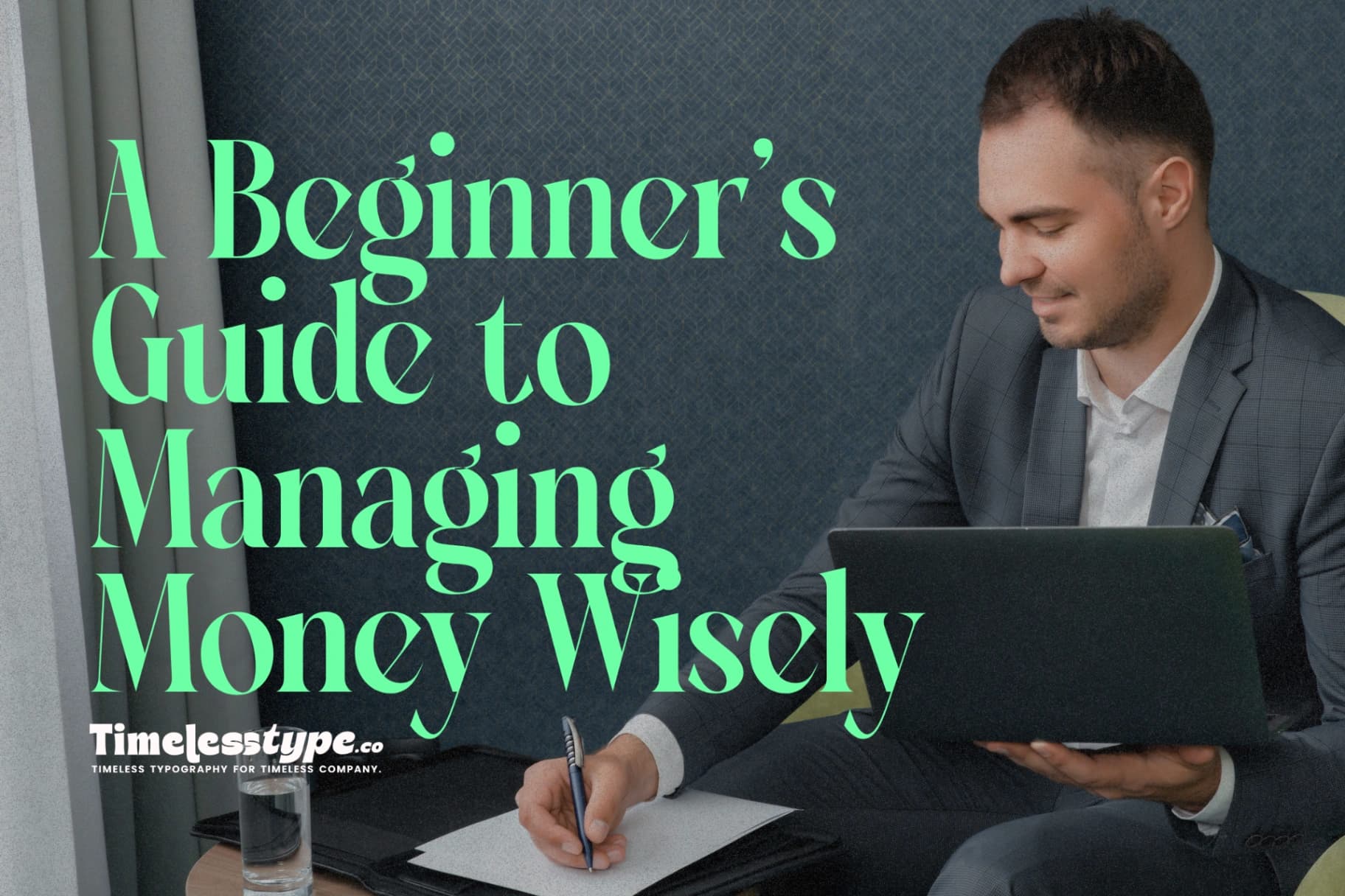 Personal Finance 101: A Beginner’s Guide to Managing Money Wisely