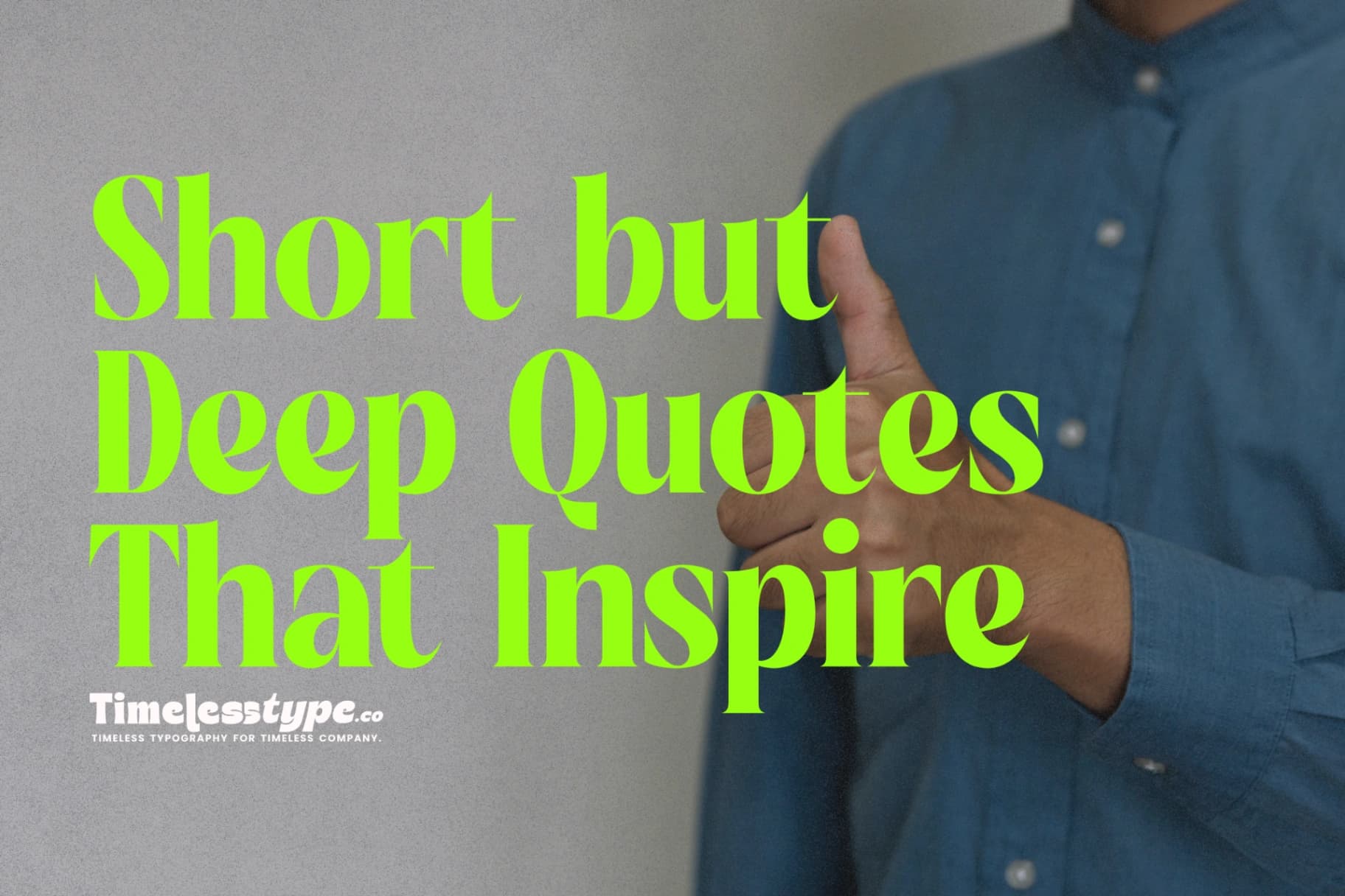 Short but Deep Quotes That Inspire Big Change