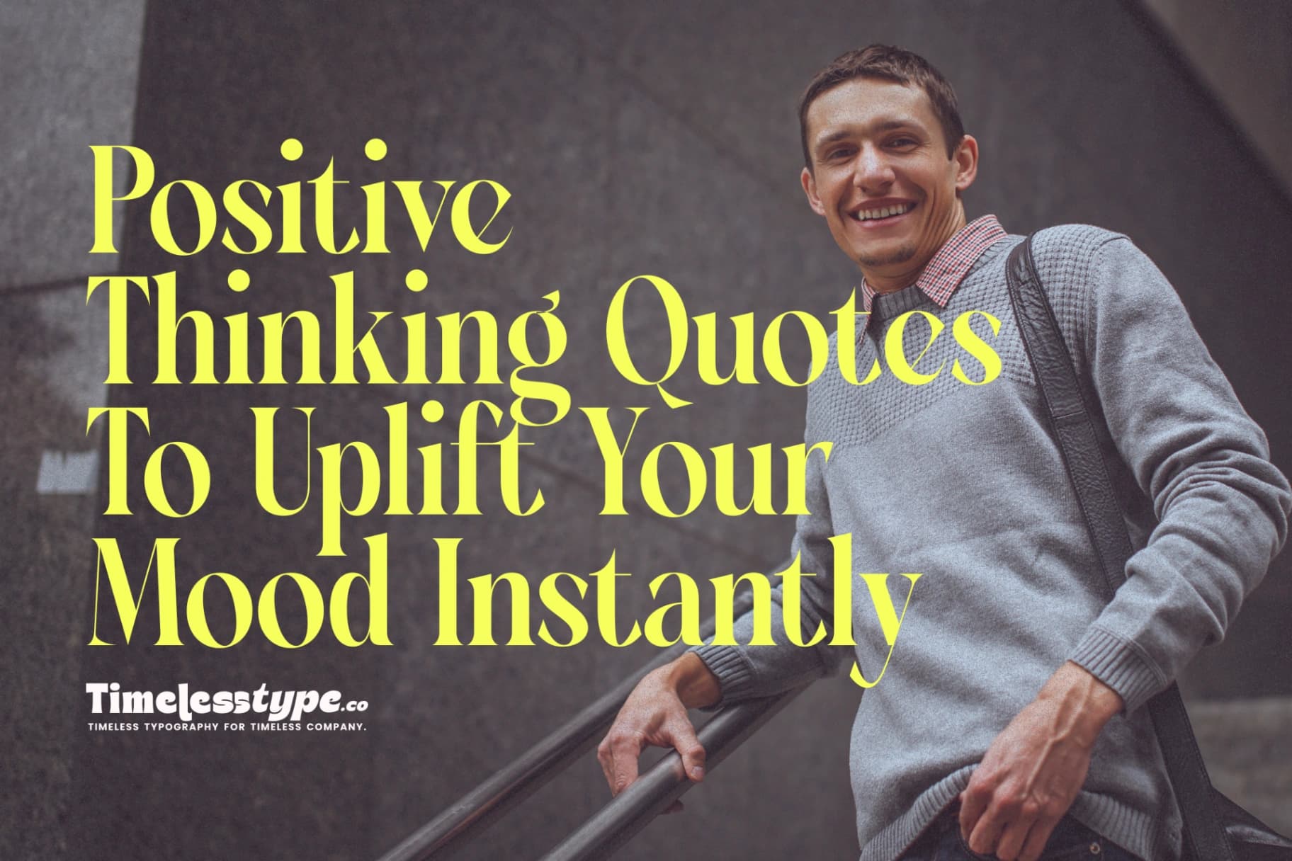 Positive Thinking Quotes to Uplift Your Mood Instantly
