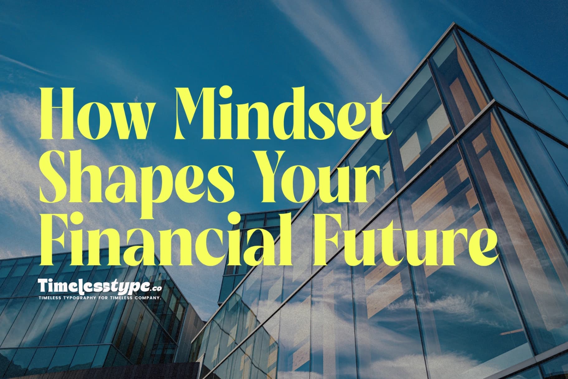 The Psychology of Money: How Mindset Shapes Your Financial Future