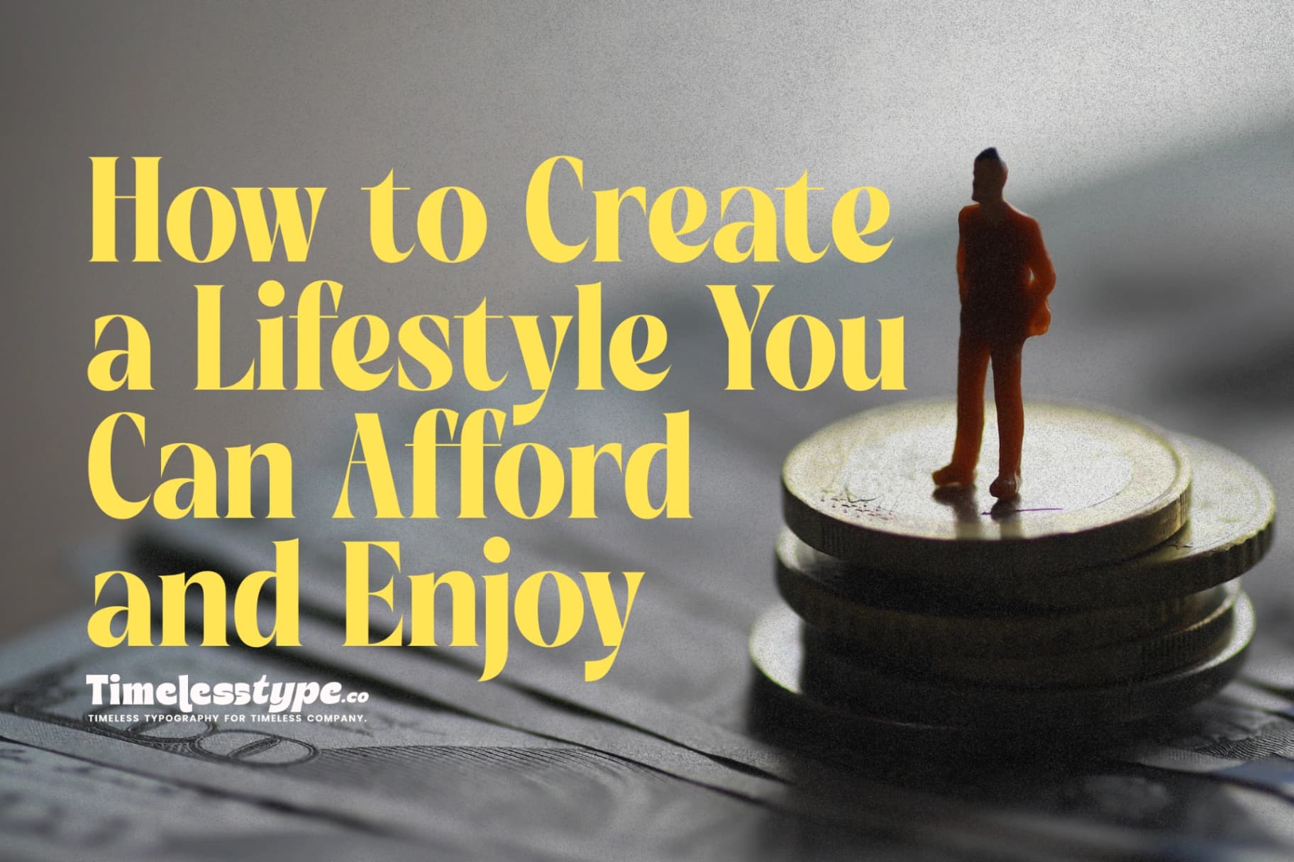 Financial Wellness: How to Create a Lifestyle You Can Afford and Enjoy