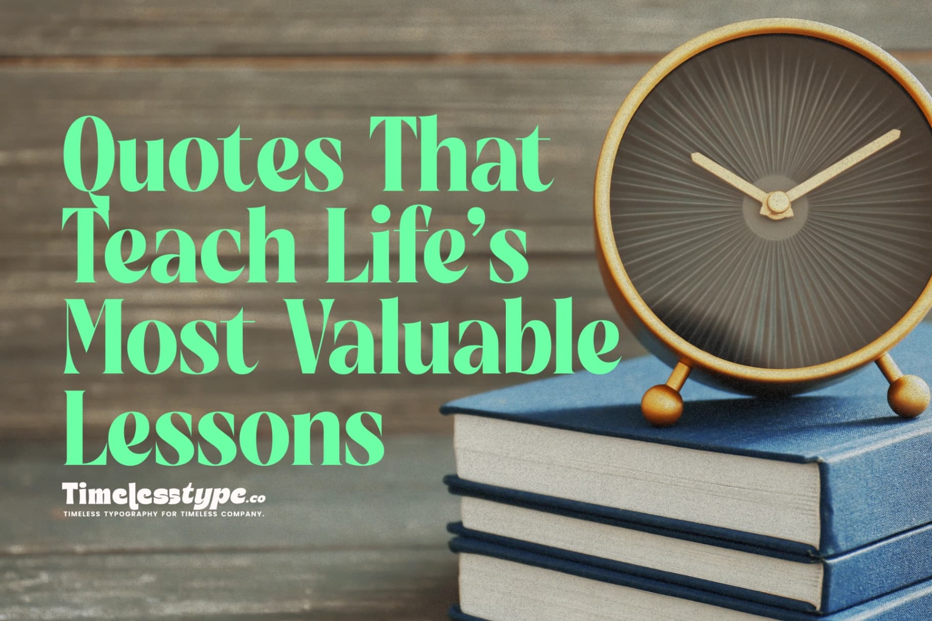 Wisdom Quotes That Teach Life’s Most Valuable Lessons