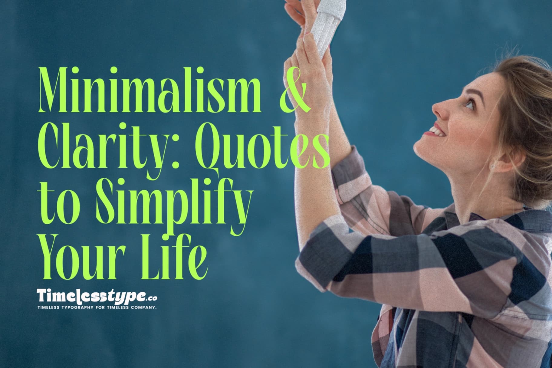 Minimalism & Clarity: Quotes to Simplify Your Life