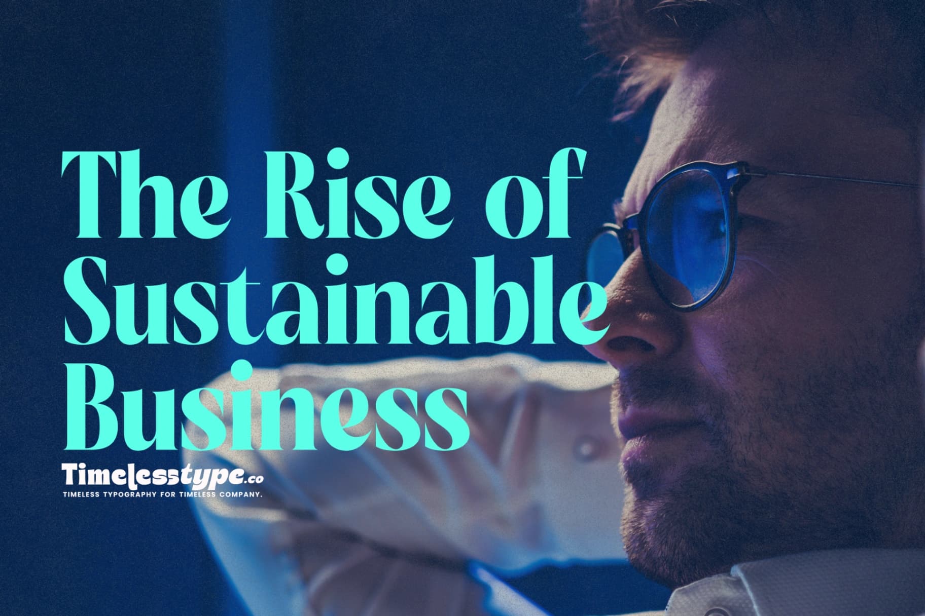 The Rise of Sustainable Business: Why It’s the Future of Growth