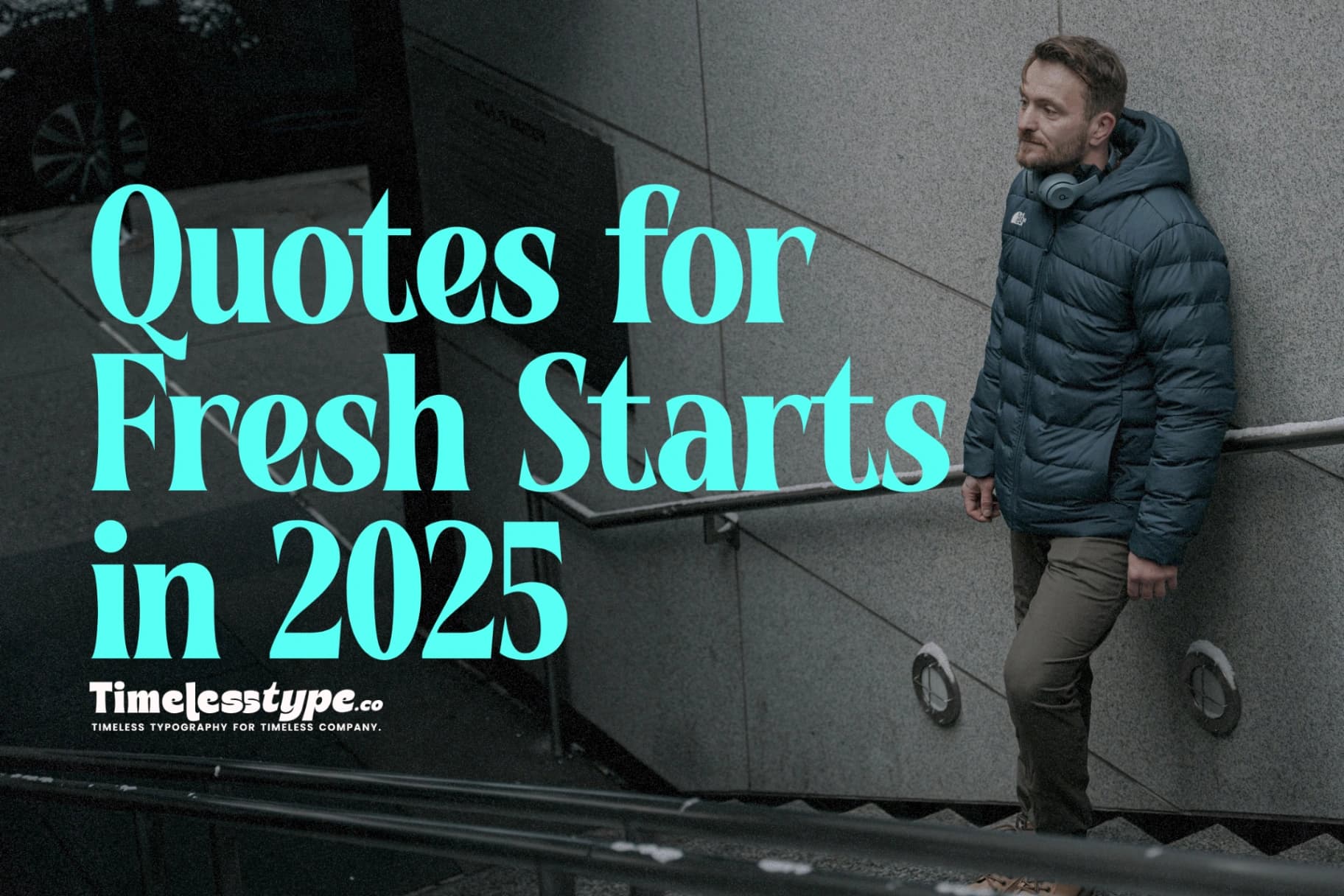 Change & New Beginnings: Quotes for Fresh Starts in 2025