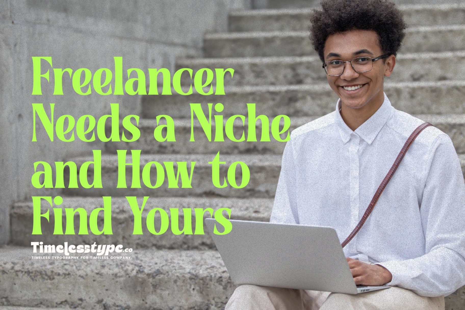 Why Every Freelancer Needs a Niche — and How to Find Yours