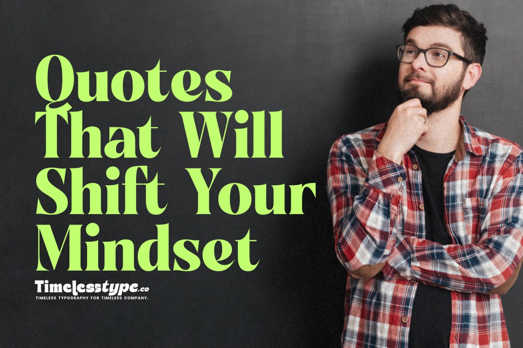The Alchemy of Words: Life-Changing Quotes That Will Shift Your Mindset