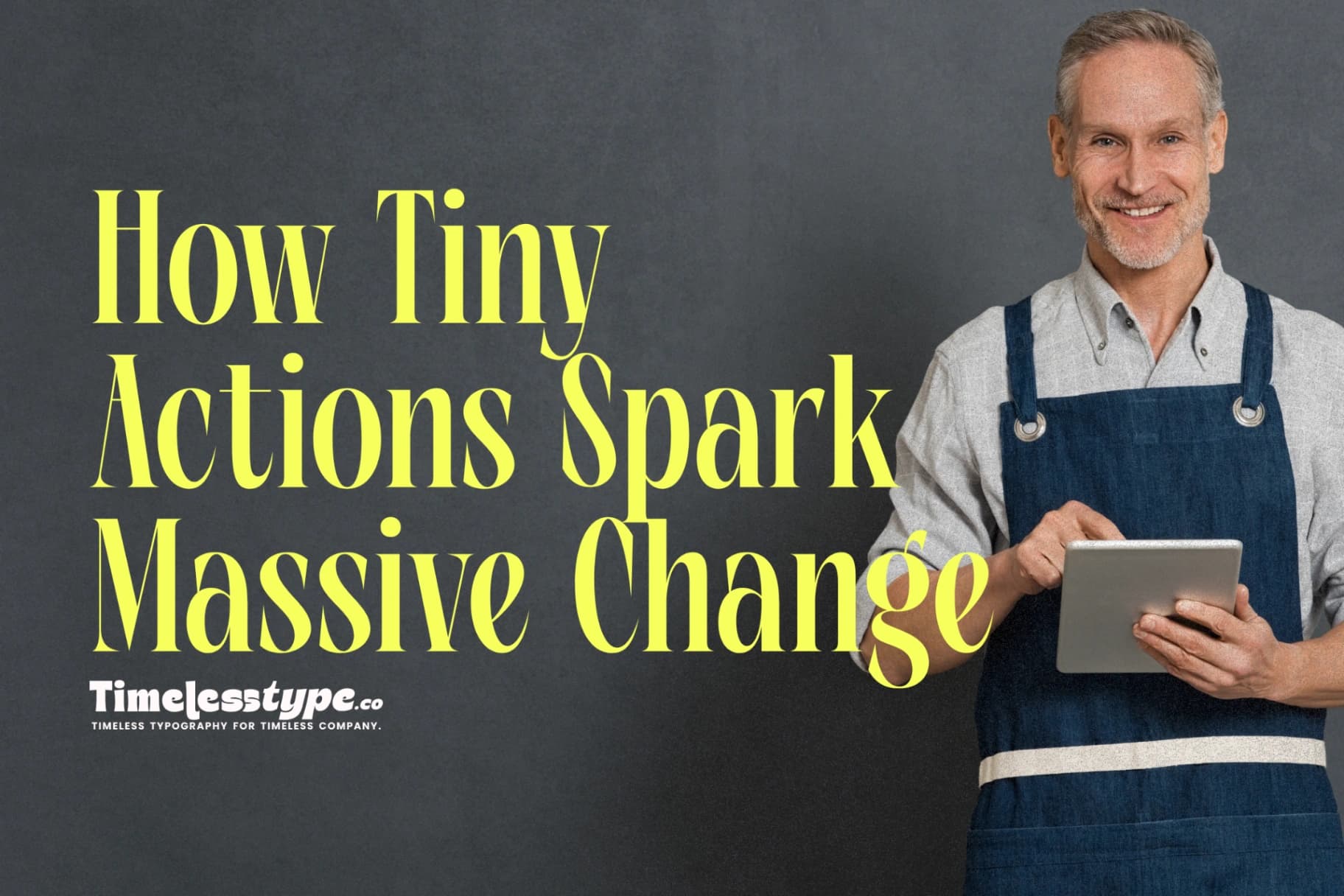 Small Steps, Big Impact: How Tiny Actions Spark Massive Change