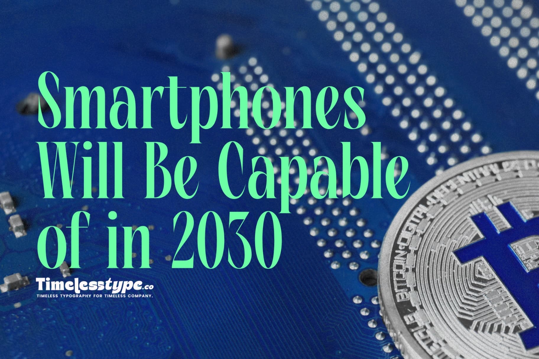 The Future of Mobile: What Smartphones Will Be Capable of in 2030