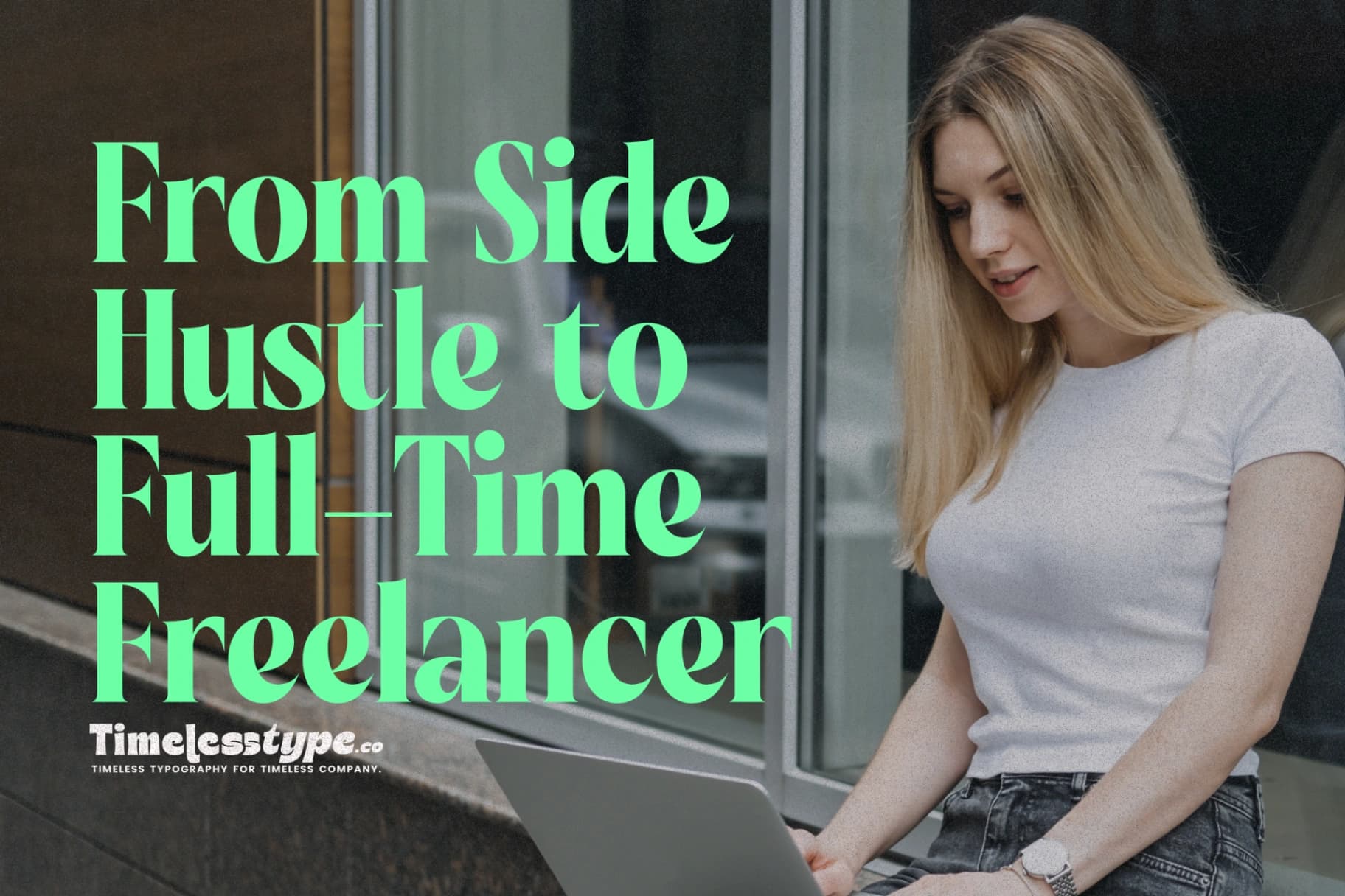 From Side Hustle to Full-Time Freelancer: Your Success Roadmap