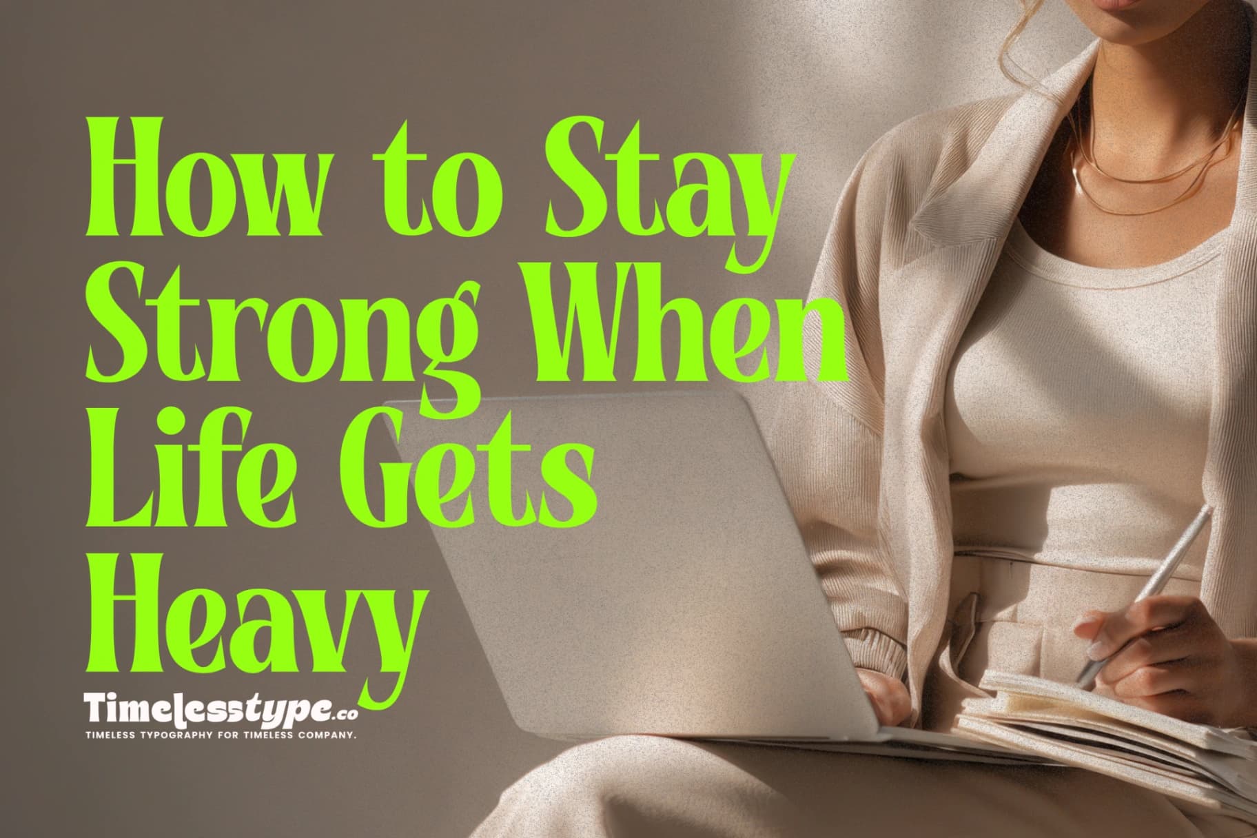 Inspiration for Tough Days: How to Stay Strong When Life Gets Heavy