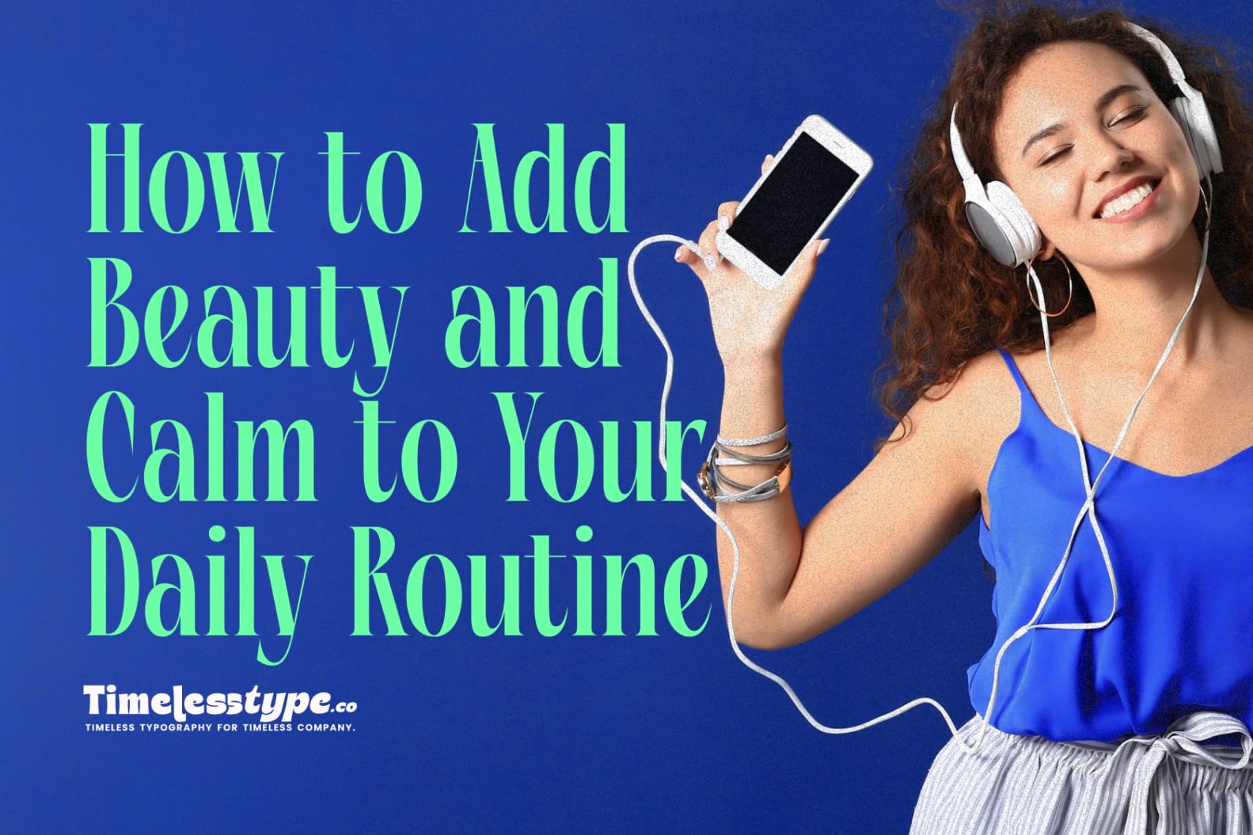 Everyday Elegance: How to Add Beauty and Calm to Your Daily Routine
