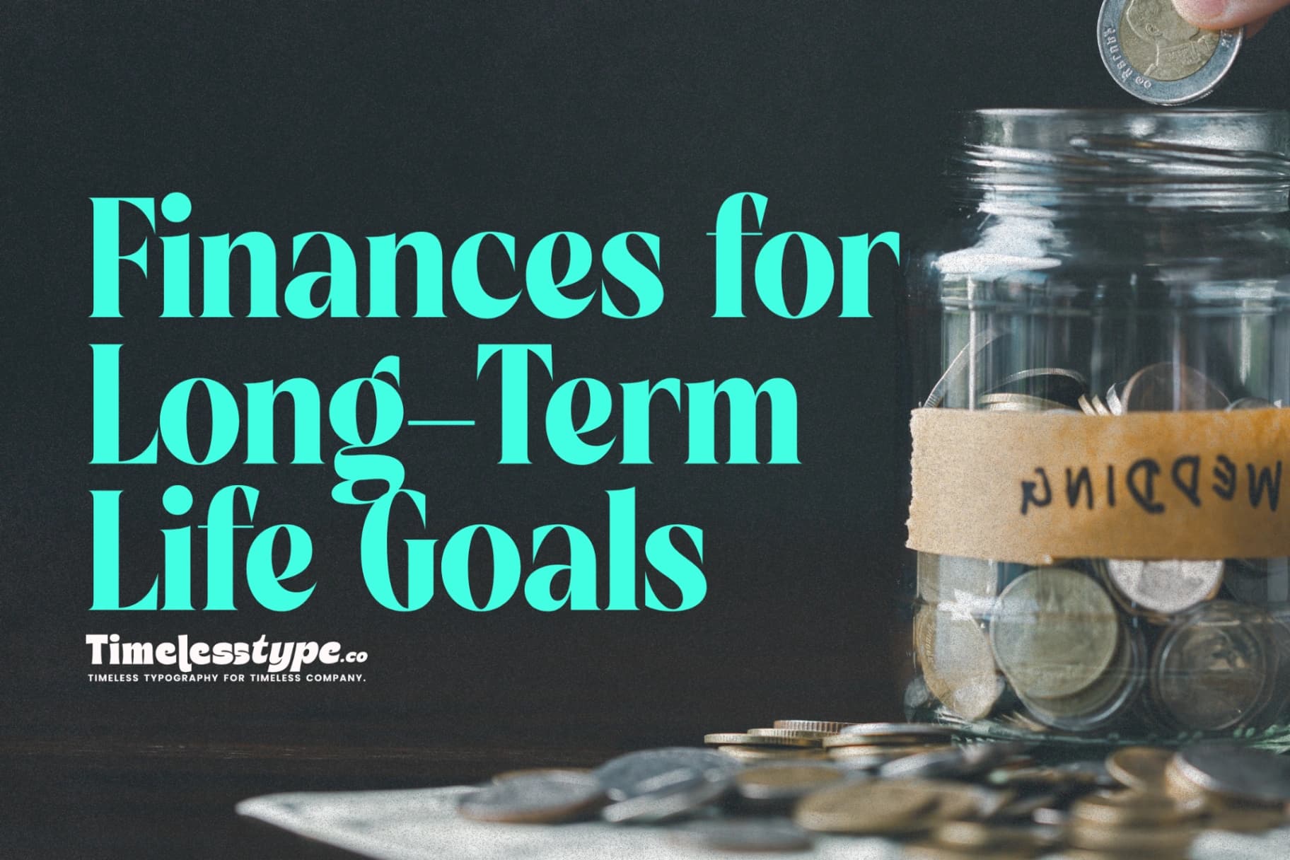 How to Plan Your Finances for Long-Term Life Goals