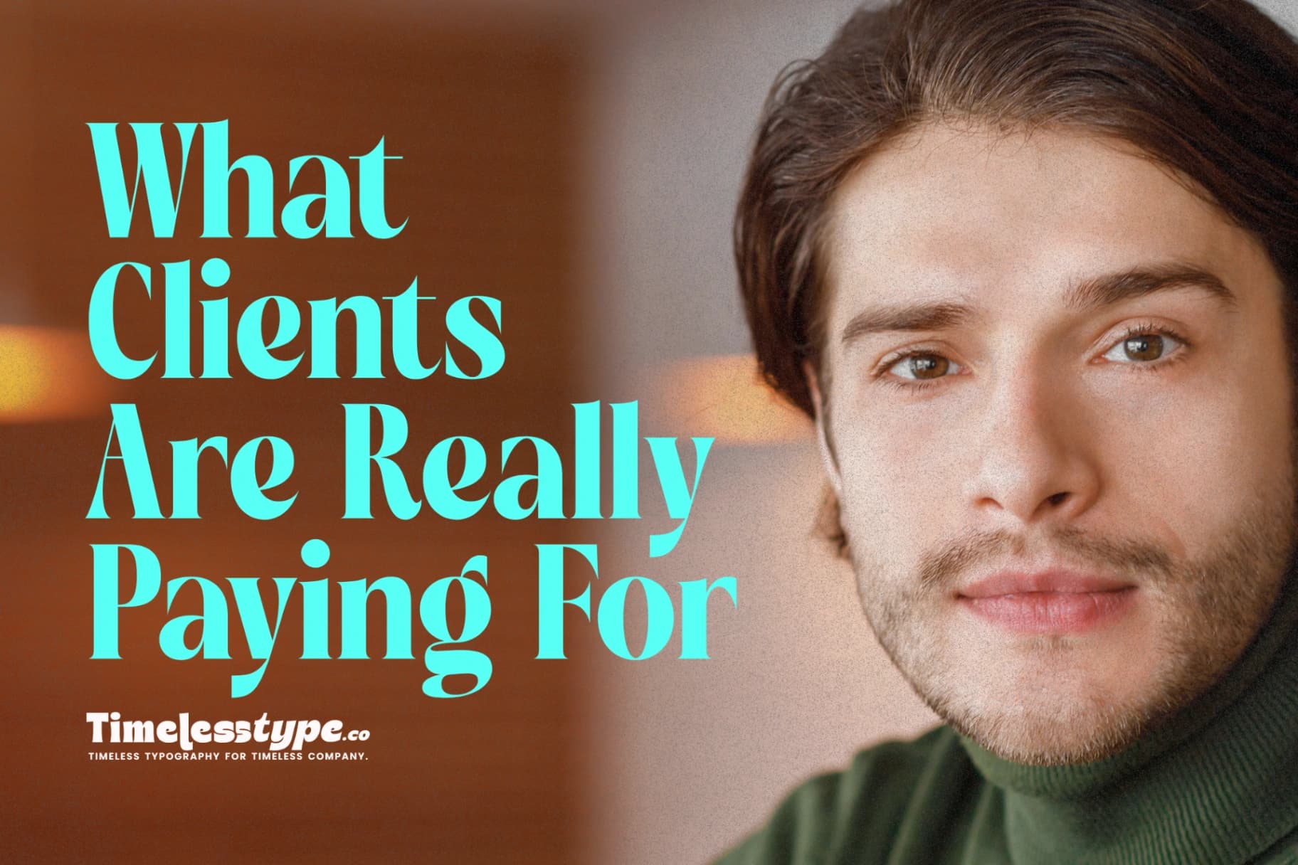 The Ultimate Freelancing Skillset: What Clients Are Really Paying For