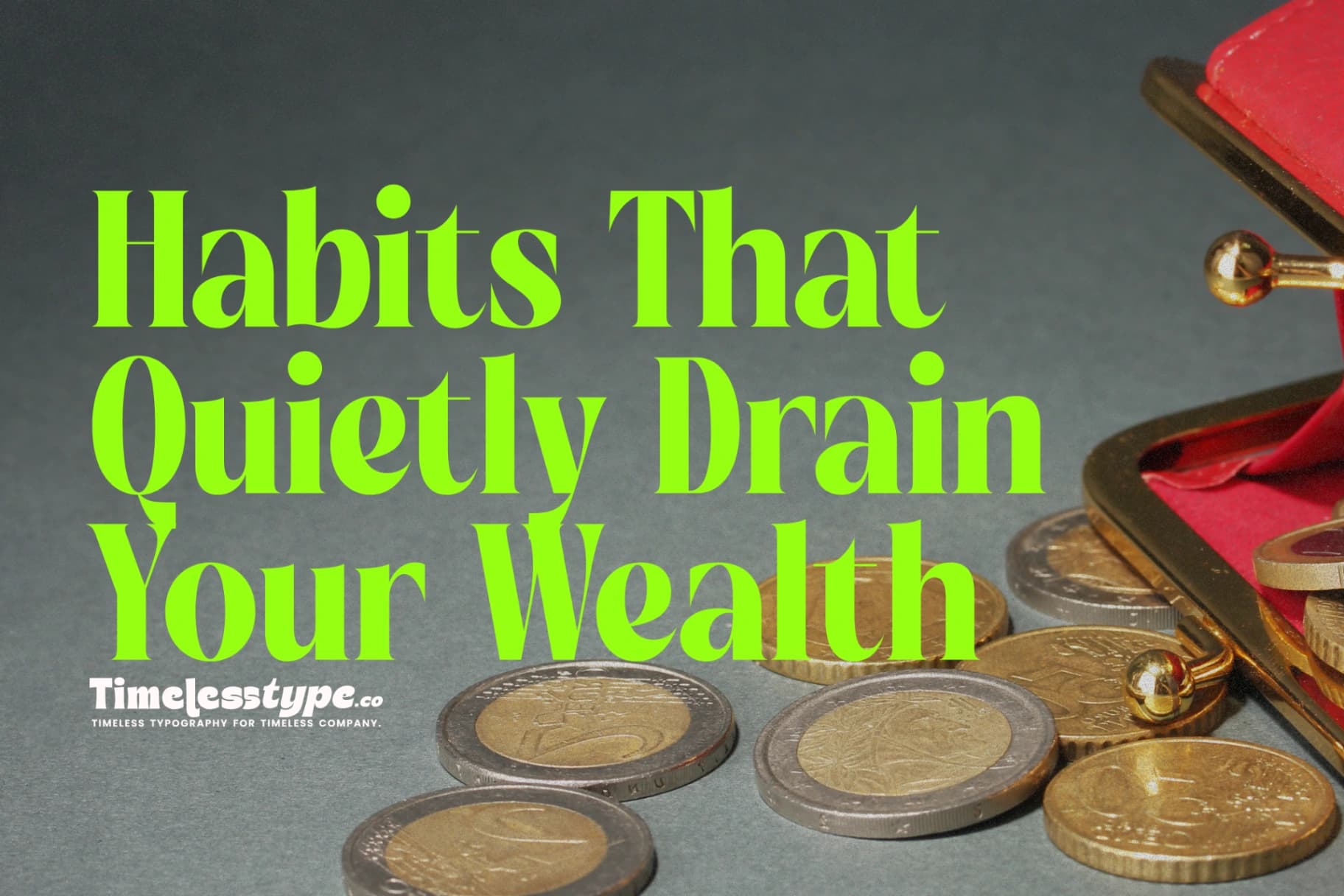 Financial Red Flags: Habits That Quietly Drain Your Wealth