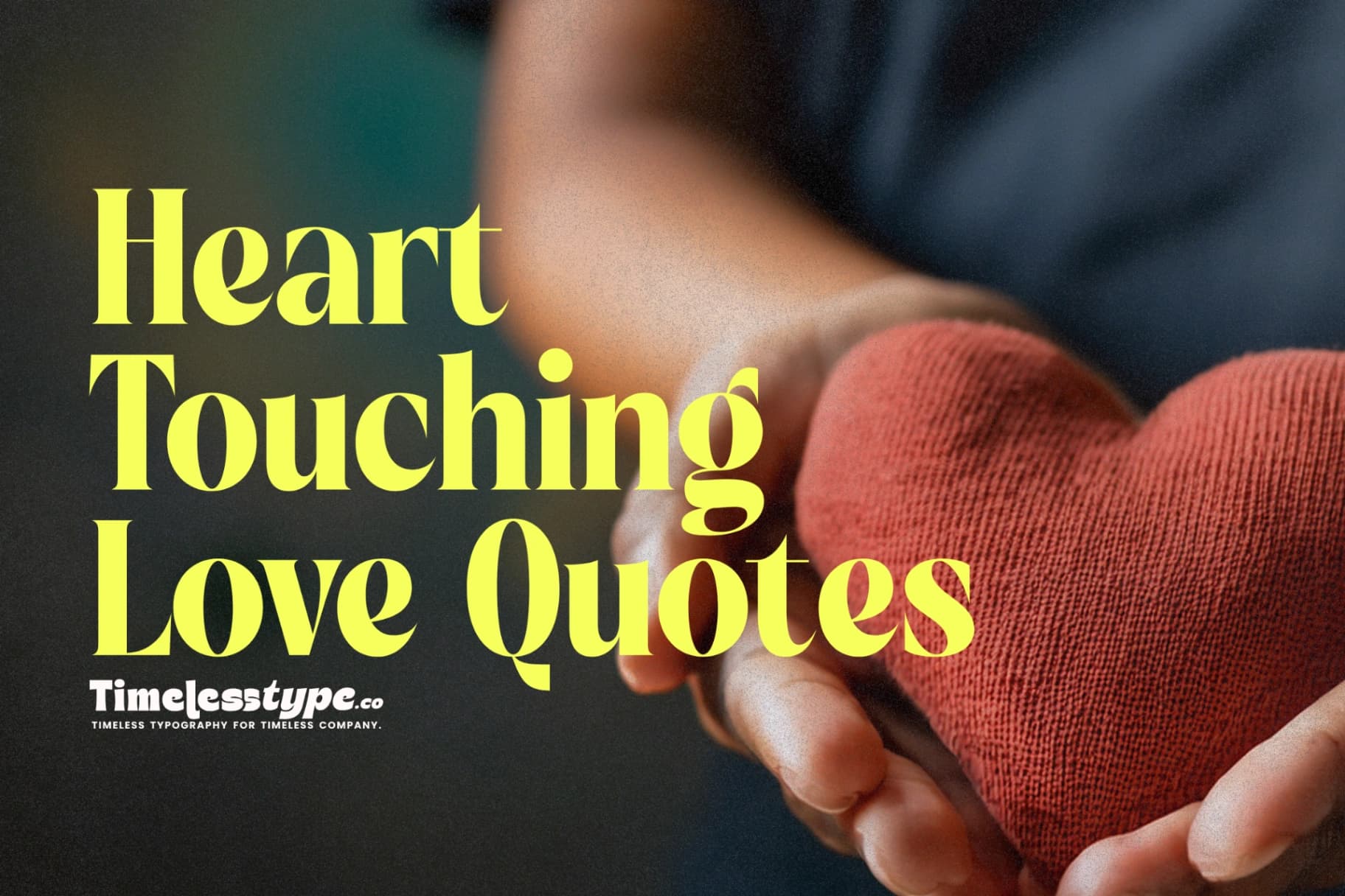 Heart-Touching Love Quotes for Every Type of Relationship
