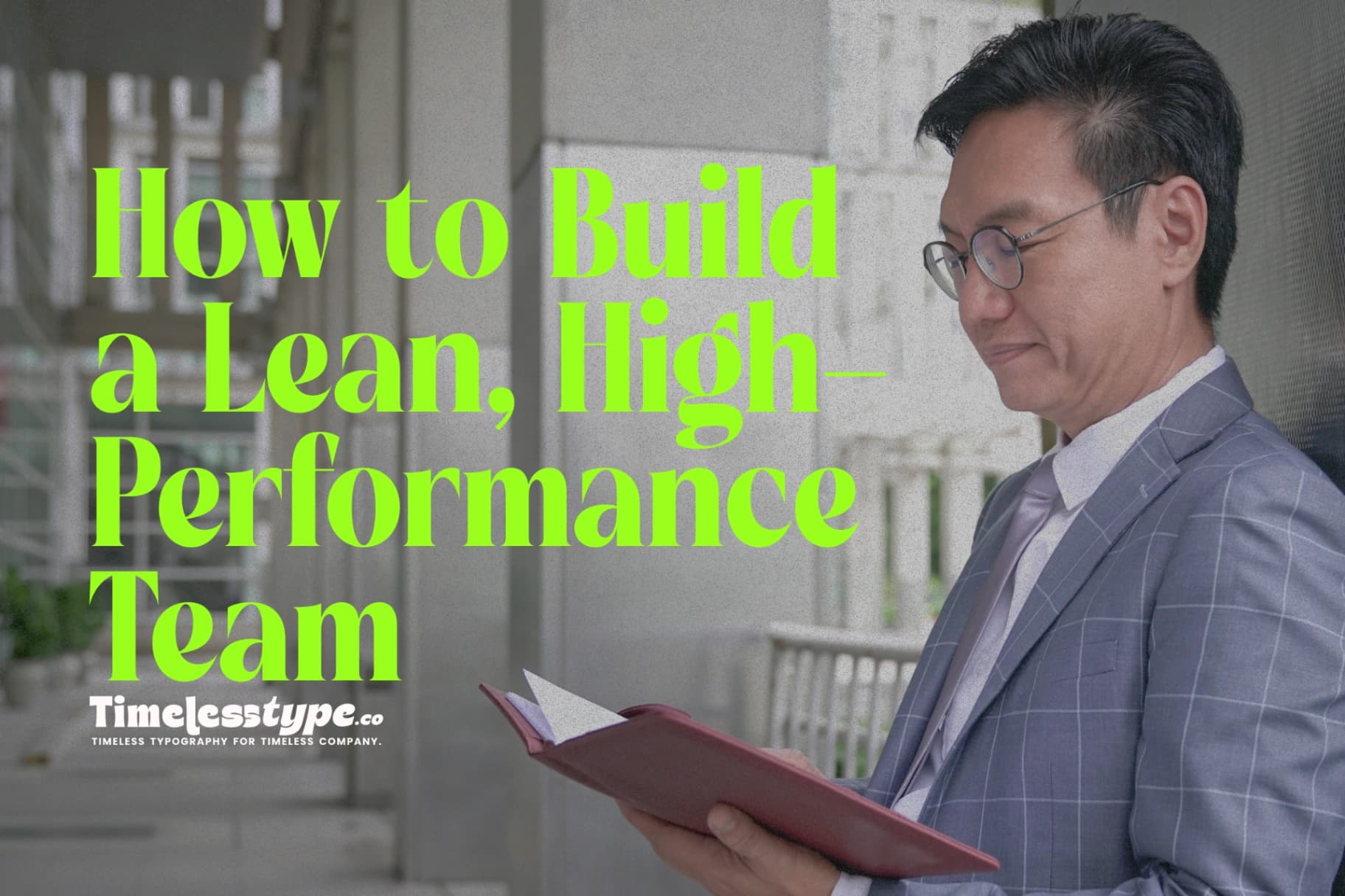 How to Build a Lean, High-Performance Team